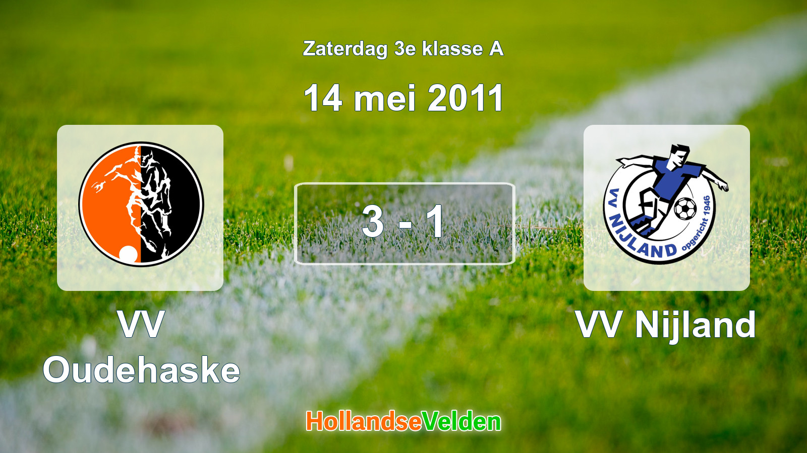 Gespeelde wedstrijd: VV Oudehaske - VV Nijland 3 - 1 (14 mei 2011)