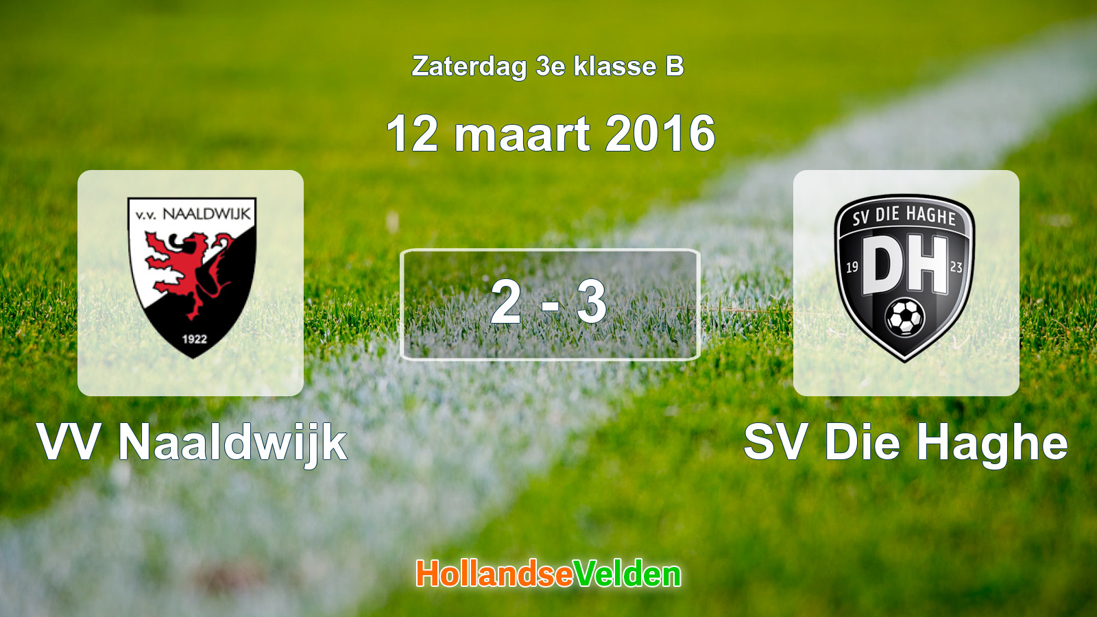 Gespeelde wedstrijd: VV Naaldwijk - SV Die Haghe 2 - 3 (12 maart 2016)