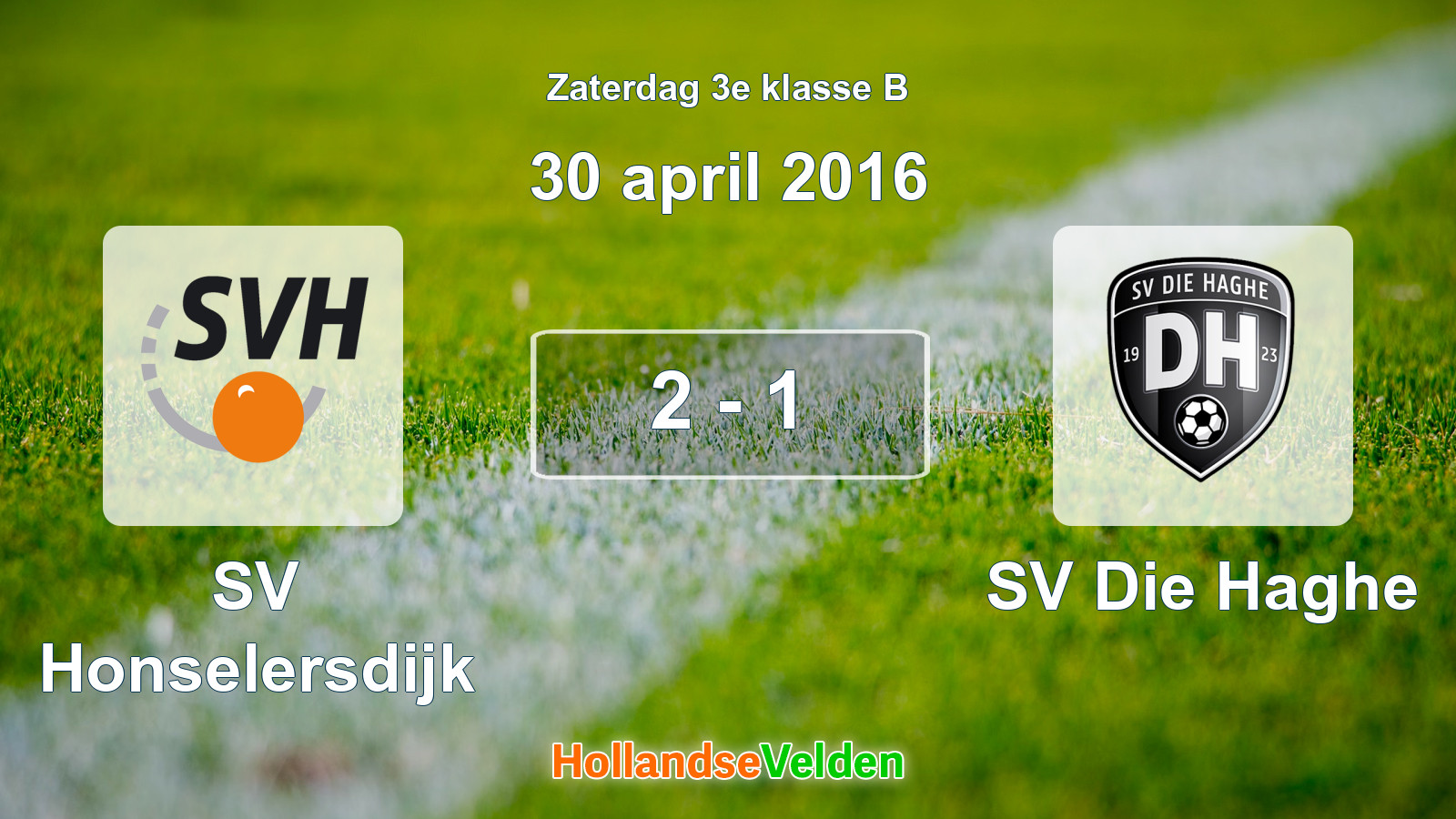 Gespeelde wedstrijd: SV Honselersdijk - SV Die Haghe 2 - 1 (30 april 2016)