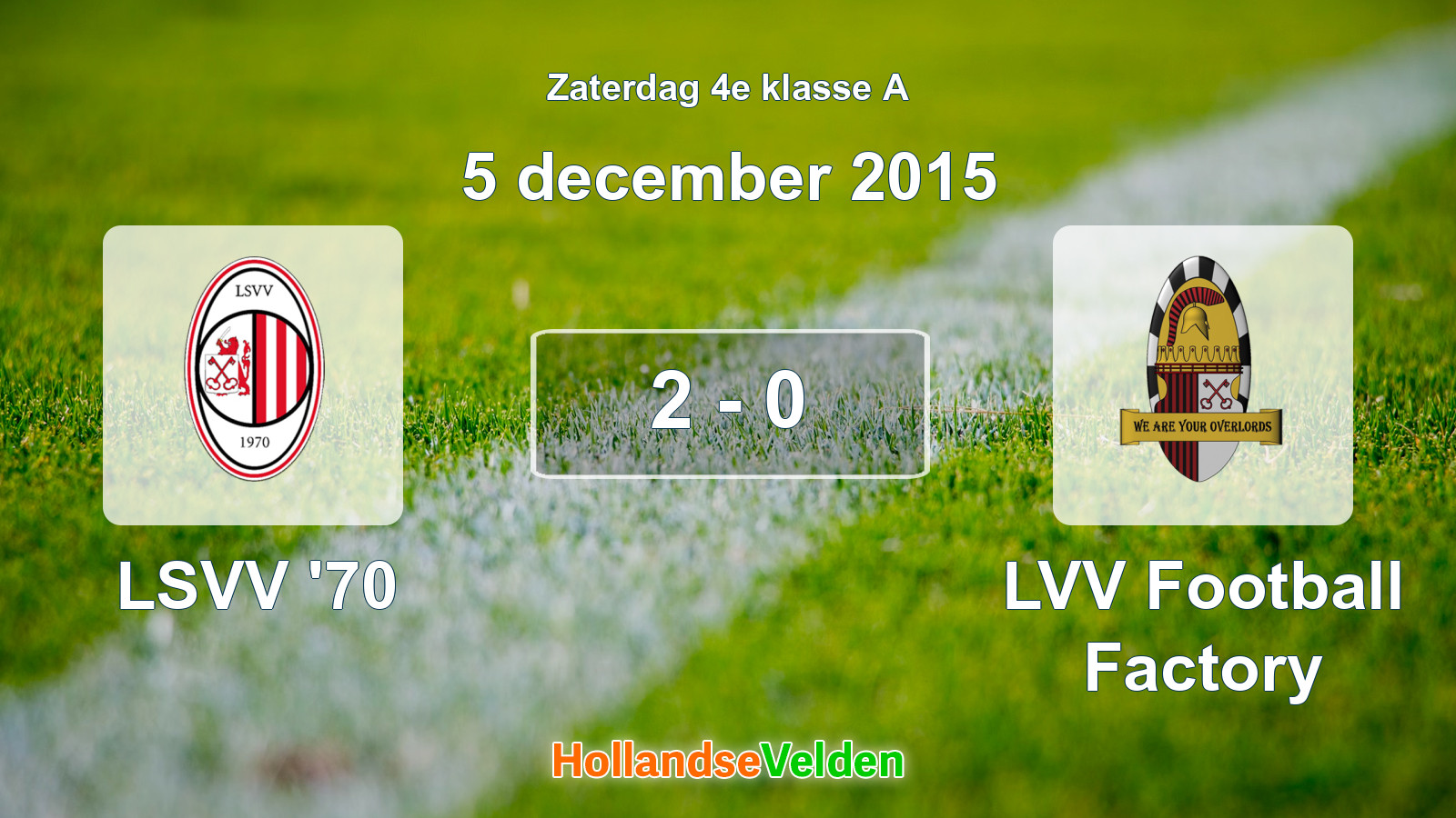 Gespeelde wedstrijd: LSVV '70 - LVV Football Factory 2 - 0 (5 december 2015)