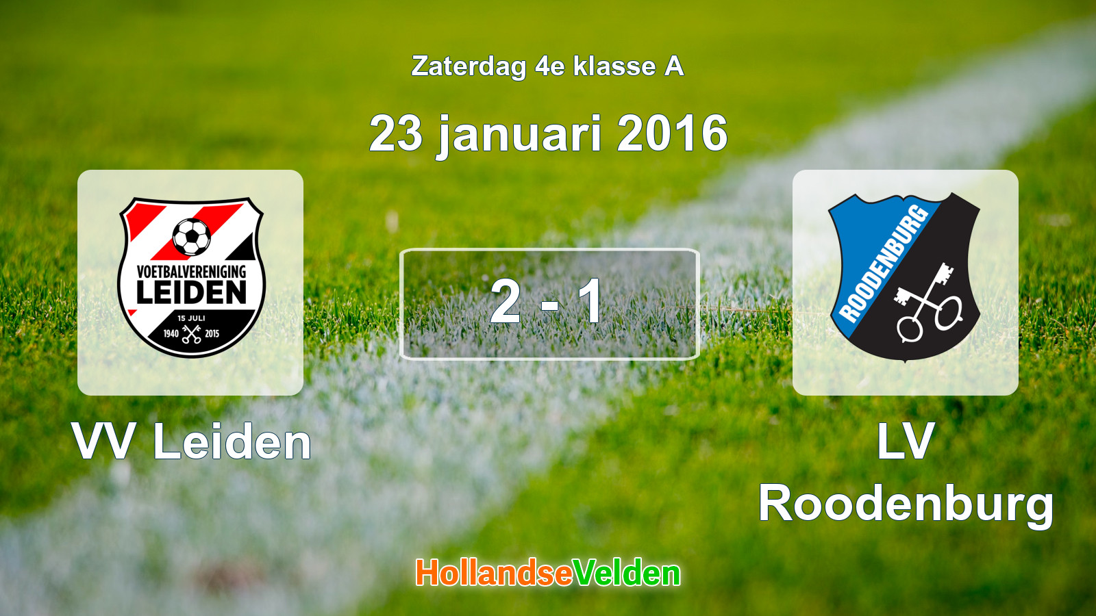 Gespeelde wedstrijd: VV Leiden - LV Roodenburg 2 - 1 (23 januari 2016)