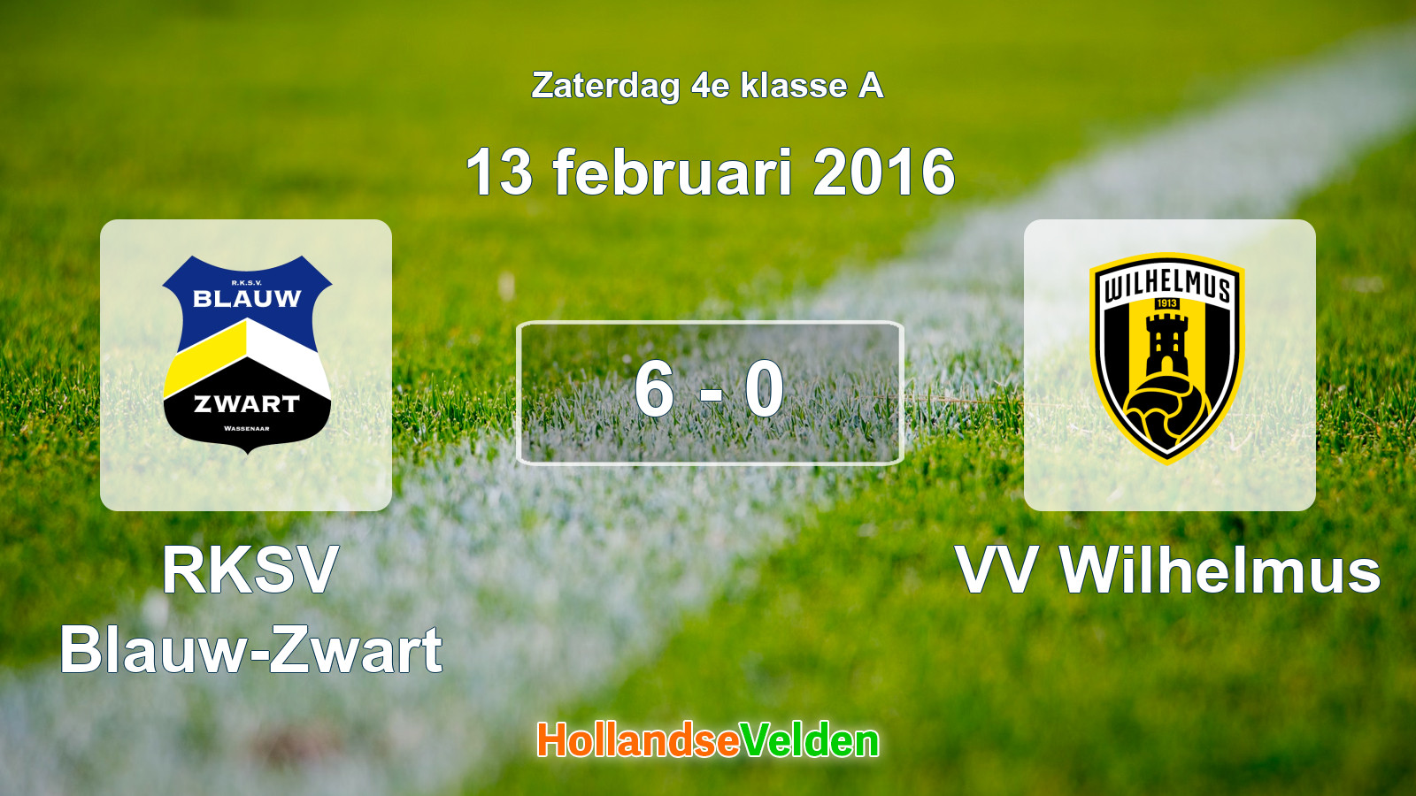 Gespeelde wedstrijd: RKSV Blauw-Zwart - VV Wilhelmus 6 - 0 (13 februari 2016)