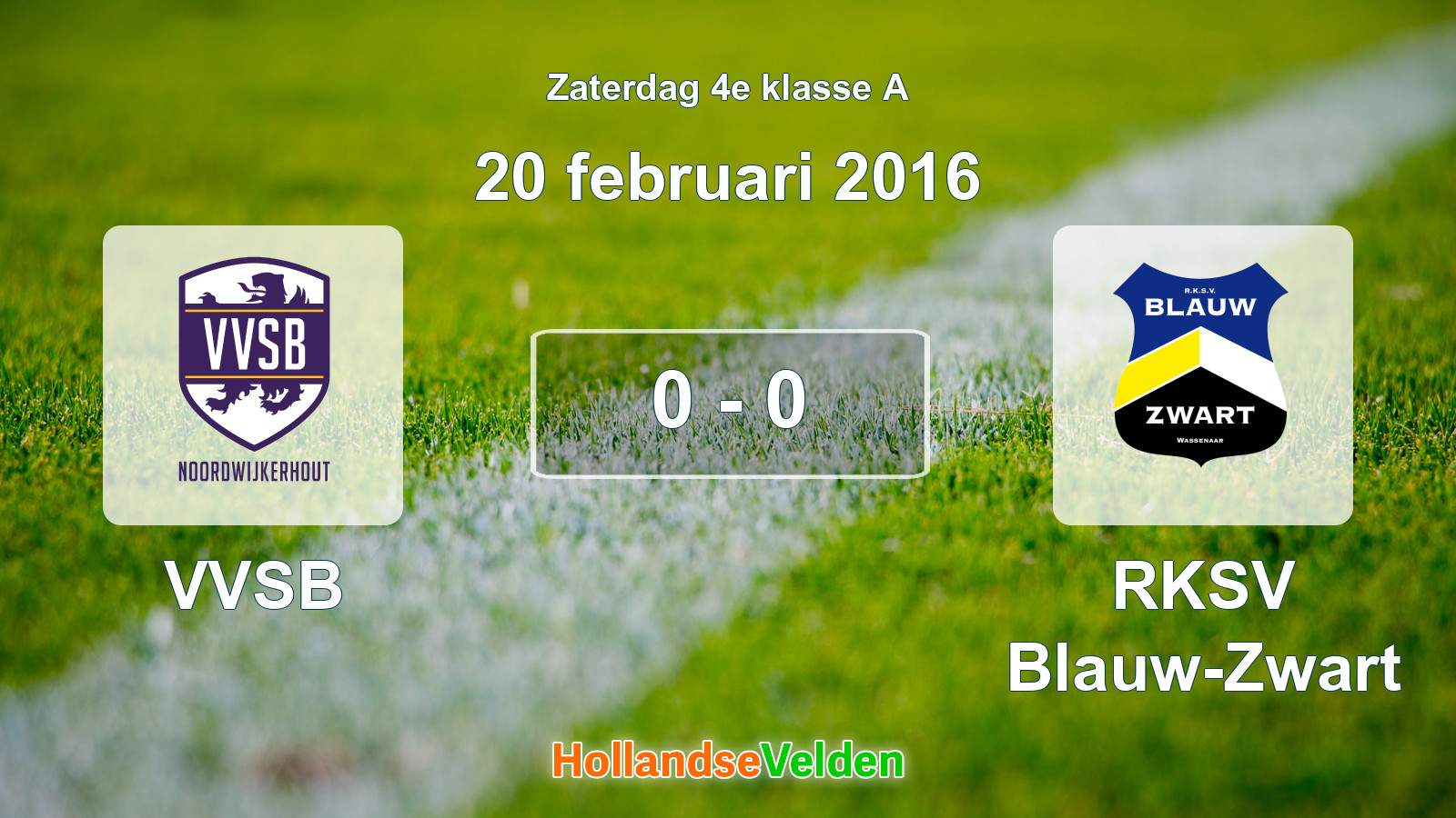 Gespeelde wedstrijd: VVSB - RKSV Blauw-Zwart 0 - 0 (20 februari 2016)