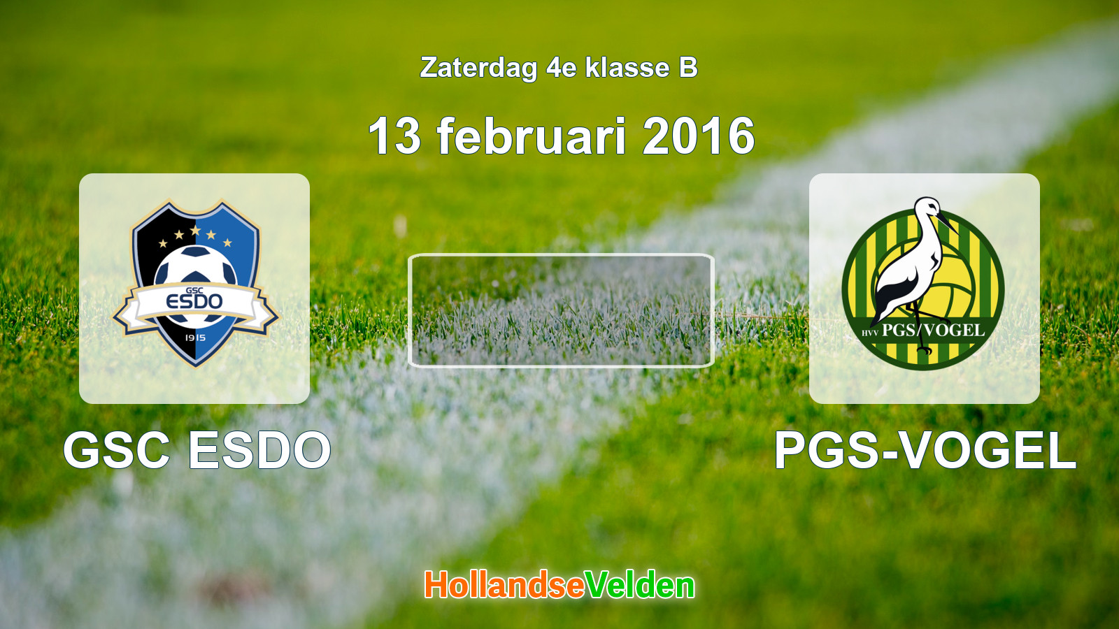 Geplande wedstrijd: GSC ESDO - PGS-VOGEL (13 februari 2016)