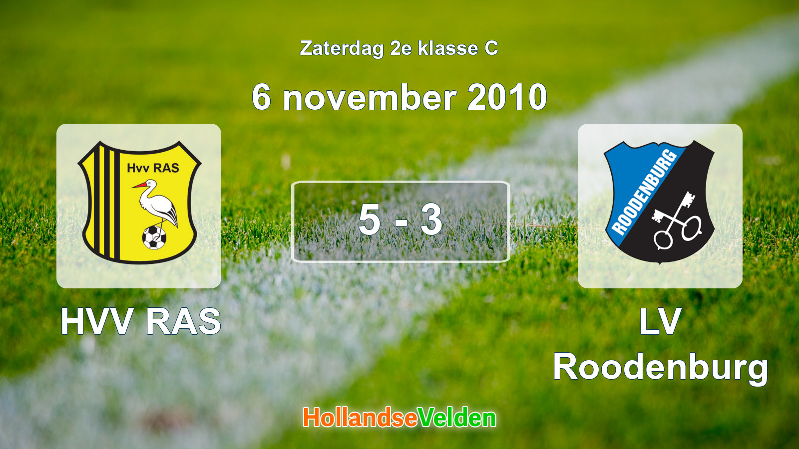 Gespeelde wedstrijd: HVV RAS - LV Roodenburg 5 - 3 (6 november 2010)