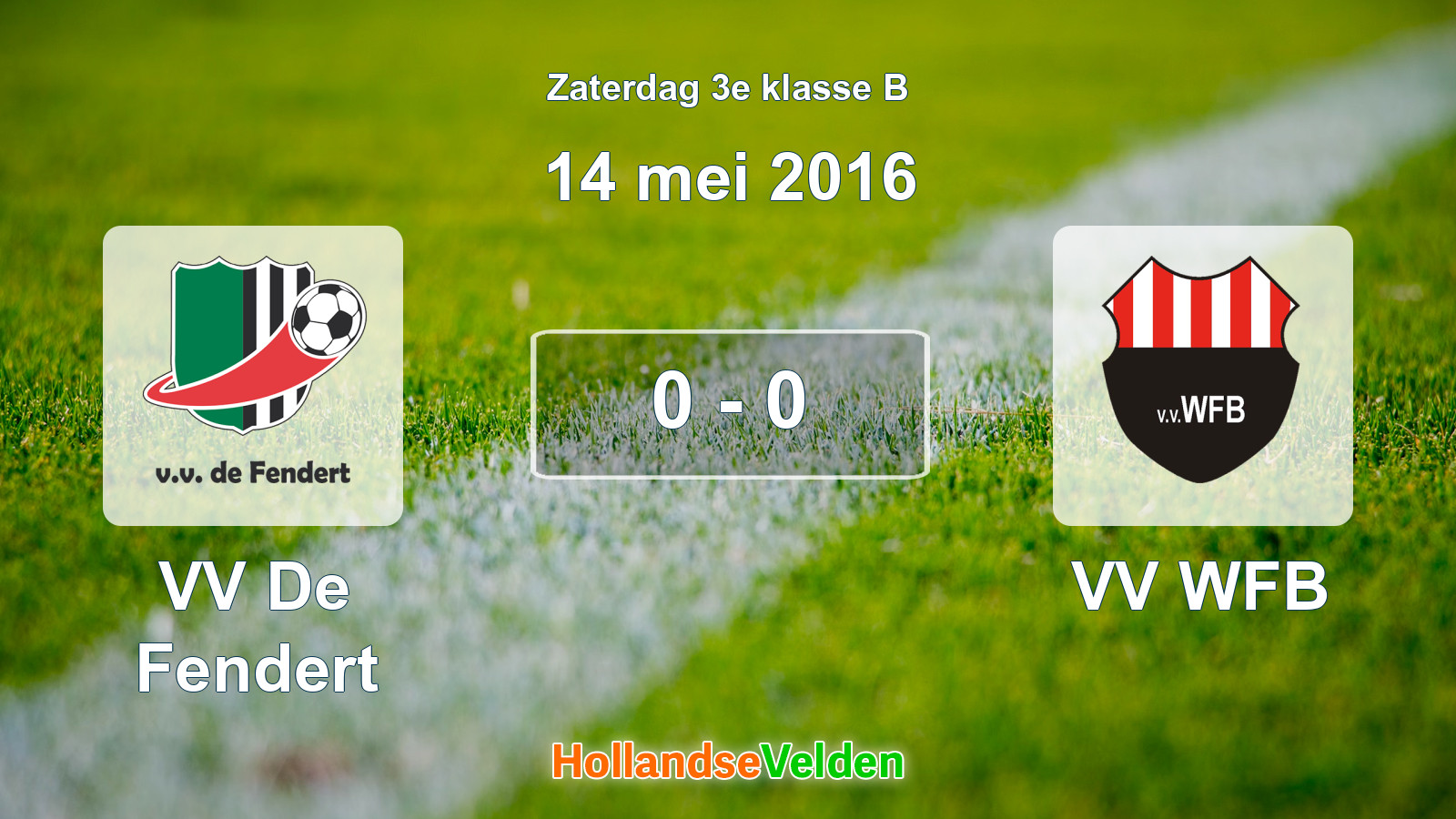 Gespeelde wedstrijd: VV De Fendert - VV WFB 0 - 0 (14 mei 2016)