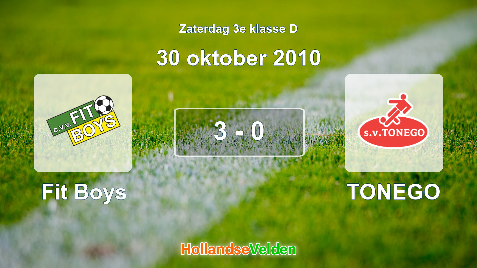 Gespeelde wedstrijd: Fit Boys - TONEGO 3 - 0 (30 oktober 2010)