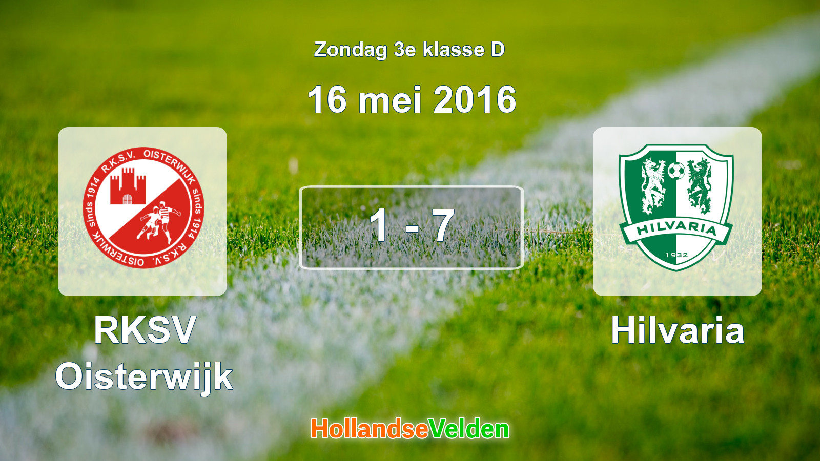 Gespeelde wedstrijd: RKSV Oisterwijk - Hilvaria 1 - 7 (16 mei 2016)