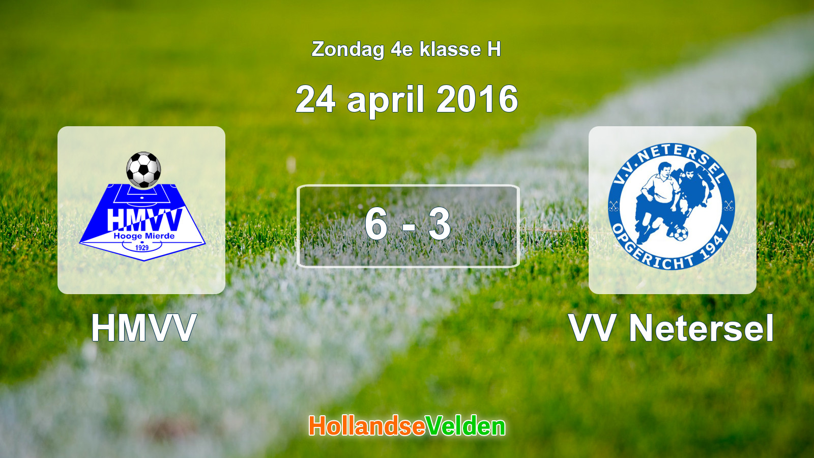 Gespeelde wedstrijd: HMVV - VV Netersel 6 - 3 (24 april 2016)