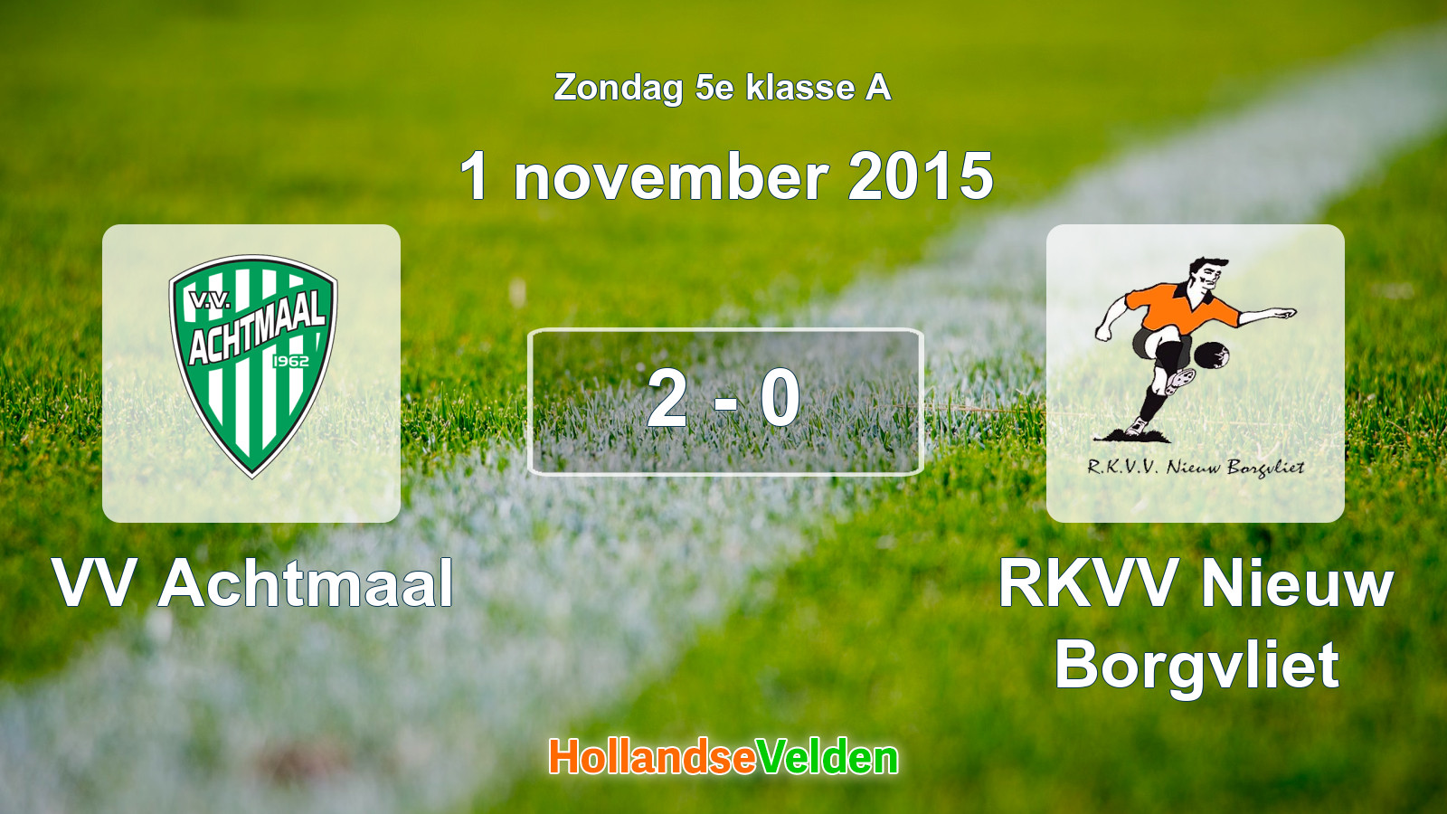 Gespeelde wedstrijd: VV Achtmaal - RKVV Nieuw Borgvliet 2 - 0 (1 november 2015)
