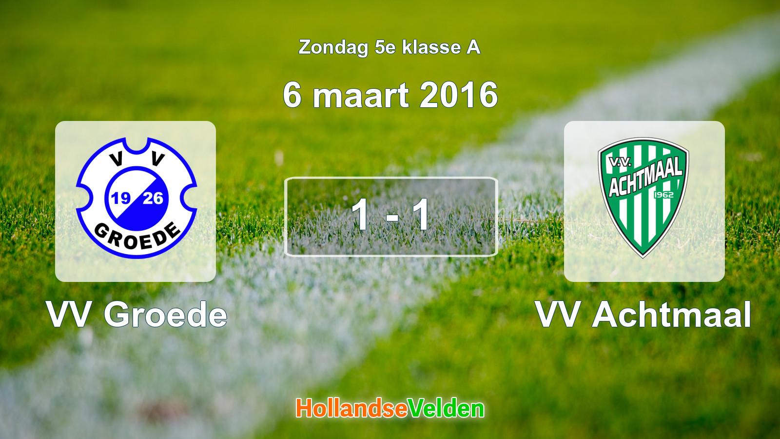 Gespeelde wedstrijd: VV Groede - VV Achtmaal 1 - 1 (6 maart 2016)