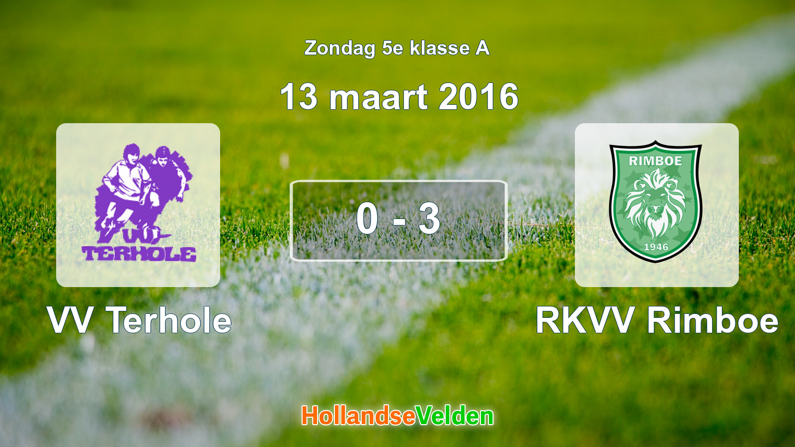 Gespeelde wedstrijd: VV Terhole - RKVV Rimboe 0 - 3 (13 maart 2016)