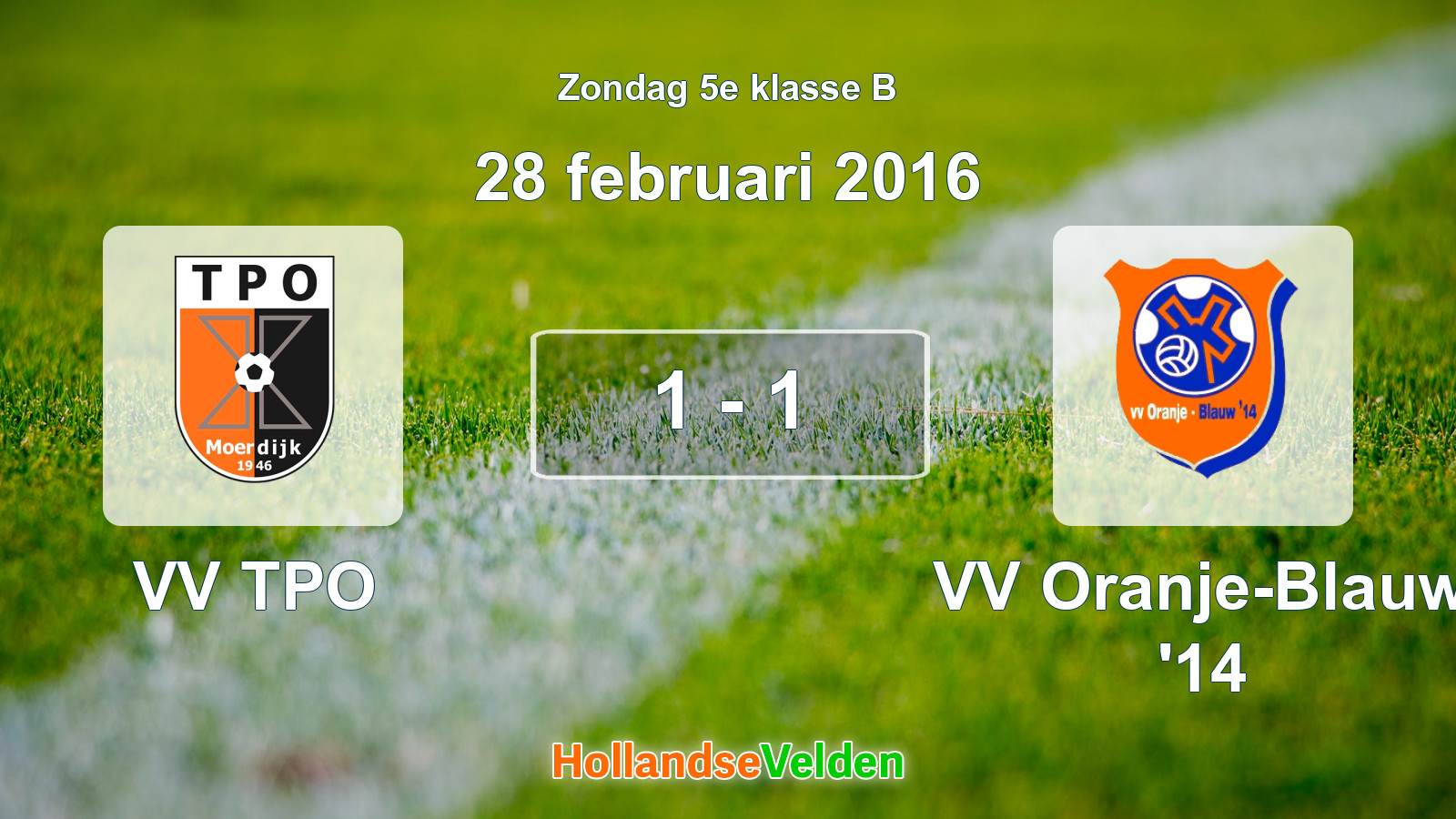 Gespeelde wedstrijd: VV TPO - VV Oranje-Blauw '14 1 - 1 (28 februari 2016)
