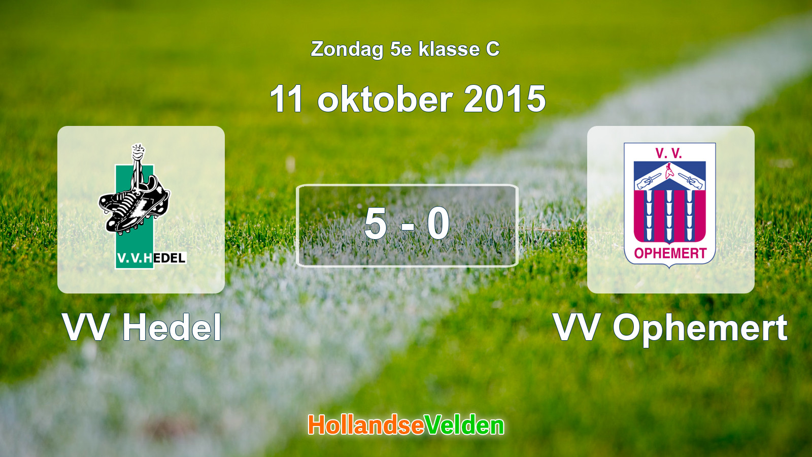 Gespeelde wedstrijd: VV Hedel - VV Ophemert 5 - 0 (11 oktober 2015)