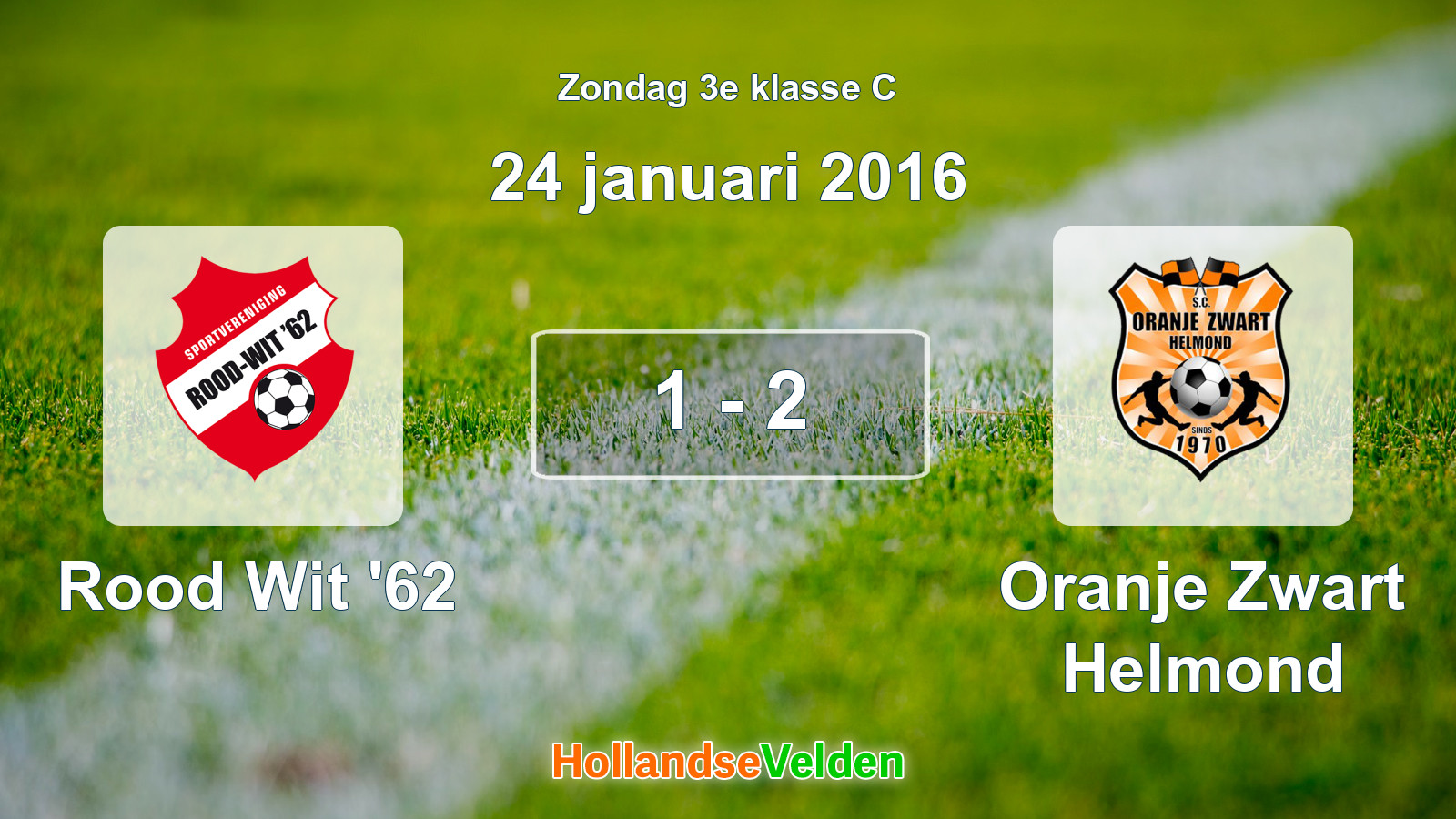 Gespeelde wedstrijd: Rood Wit '62 - Oranje Zwart Helmond 1 - 2 (24 januari 2016)