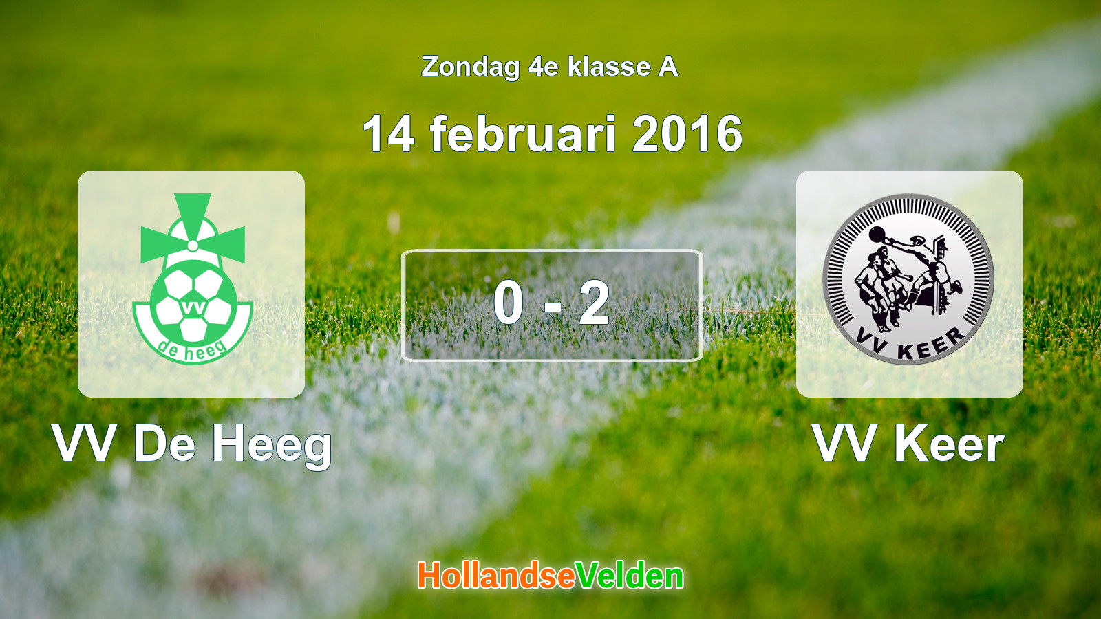 Gespeelde wedstrijd: VV De Heeg - VV Keer 0 - 2 (14 februari 2016)