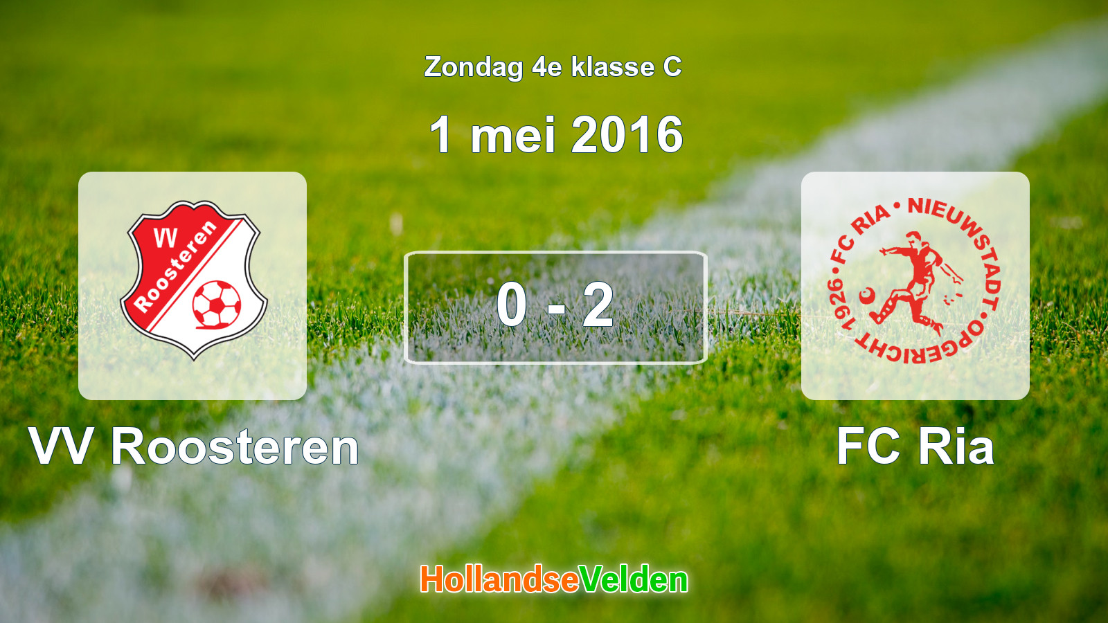 Gespeelde wedstrijd: VV Roosteren - FC Ria 0 - 2 (1 mei 2016)