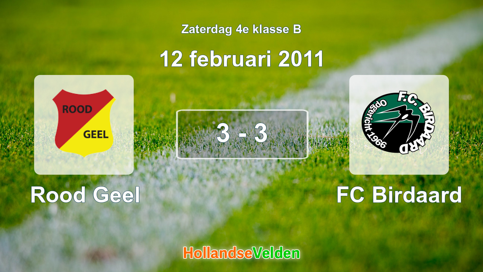 Gespeelde wedstrijd: Rood Geel - FC Birdaard 3 - 3 (12 februari 2011)