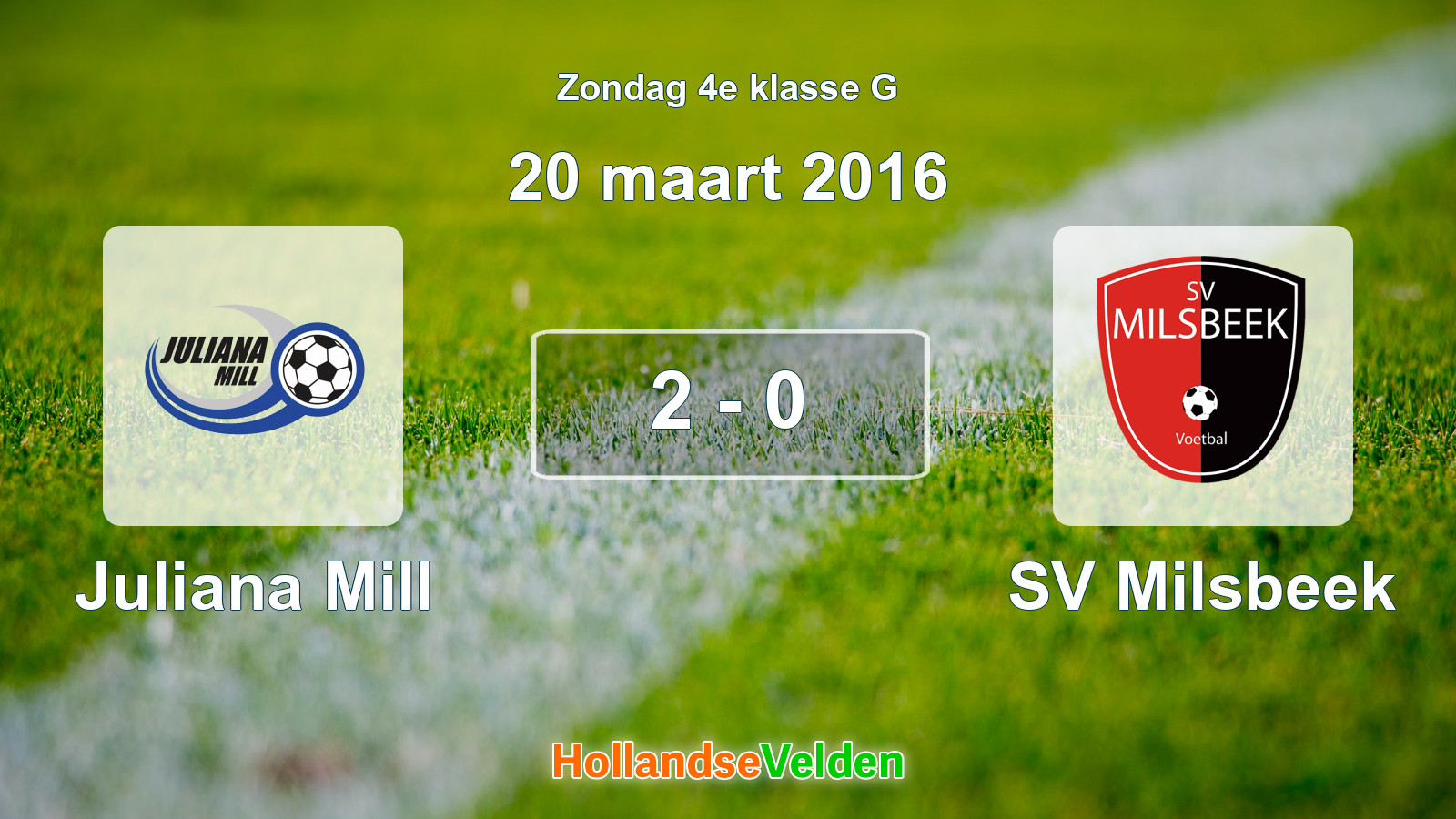 Gespeelde wedstrijd: Juliana Mill - SV Milsbeek 2 - 0 (20 maart 2016)