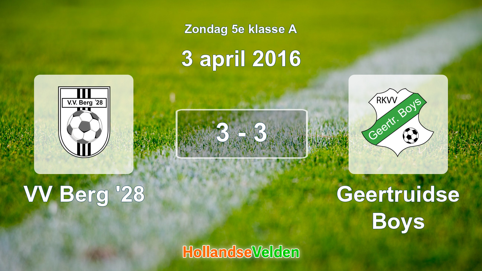 Gespeelde wedstrijd: VV Berg '28 - Geertruidse Boys 3 - 3 (3 april 2016)