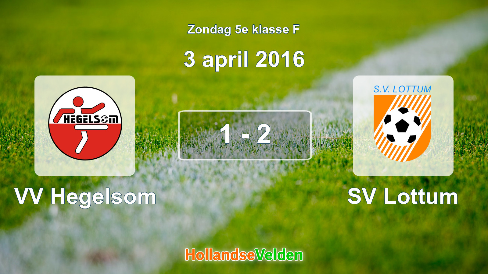 Gespeelde wedstrijd: VV Hegelsom - SV Lottum 1 - 2 (3 april 2016)