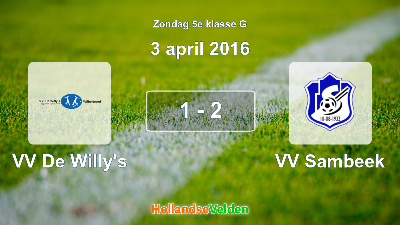 Gespeelde wedstrijd: VV De Willy's - VV Sambeek 1 - 2 (3 april 2016)