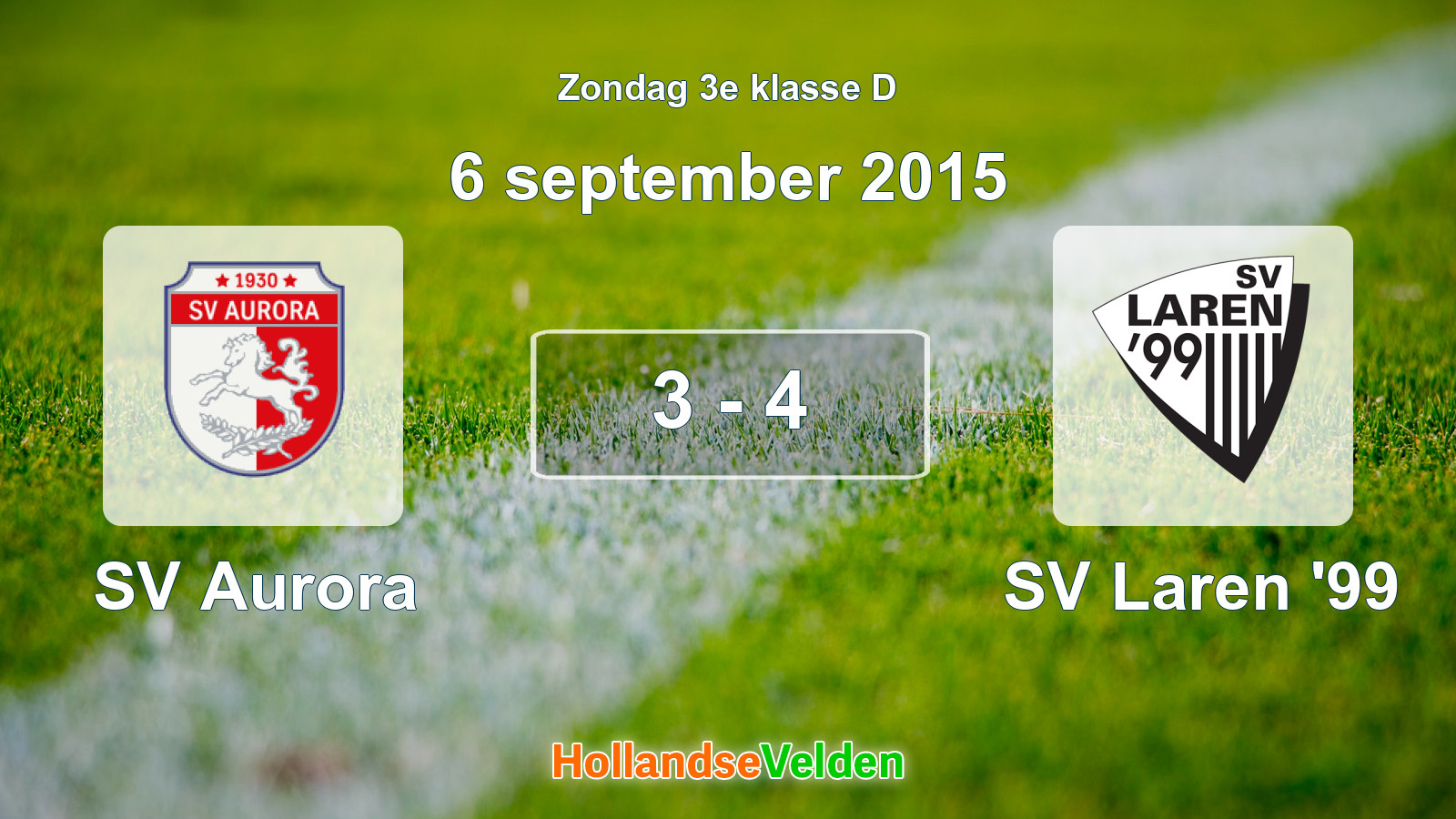 Gespeelde wedstrijd: SV Aurora - SV Laren '99 3 - 4 (6 september 2015)
