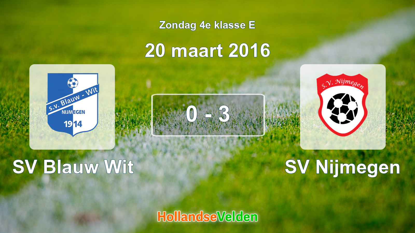 Gespeelde wedstrijd: SV Blauw Wit - SV Nijmegen 0 - 3 (20 maart 2016)