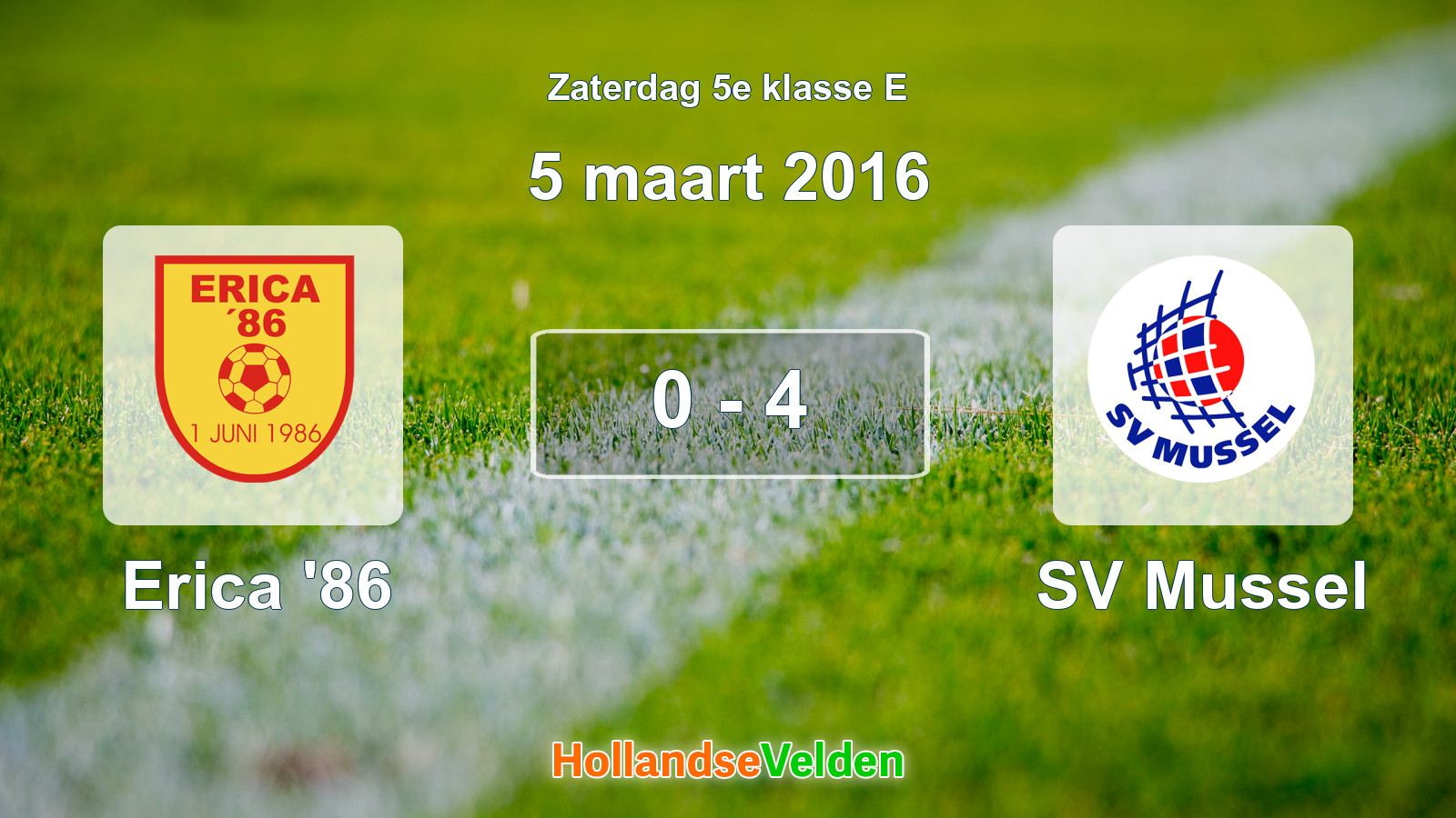 Gespeelde wedstrijd: Erica '86 - SV Mussel 0 - 4 (5 maart 2016)