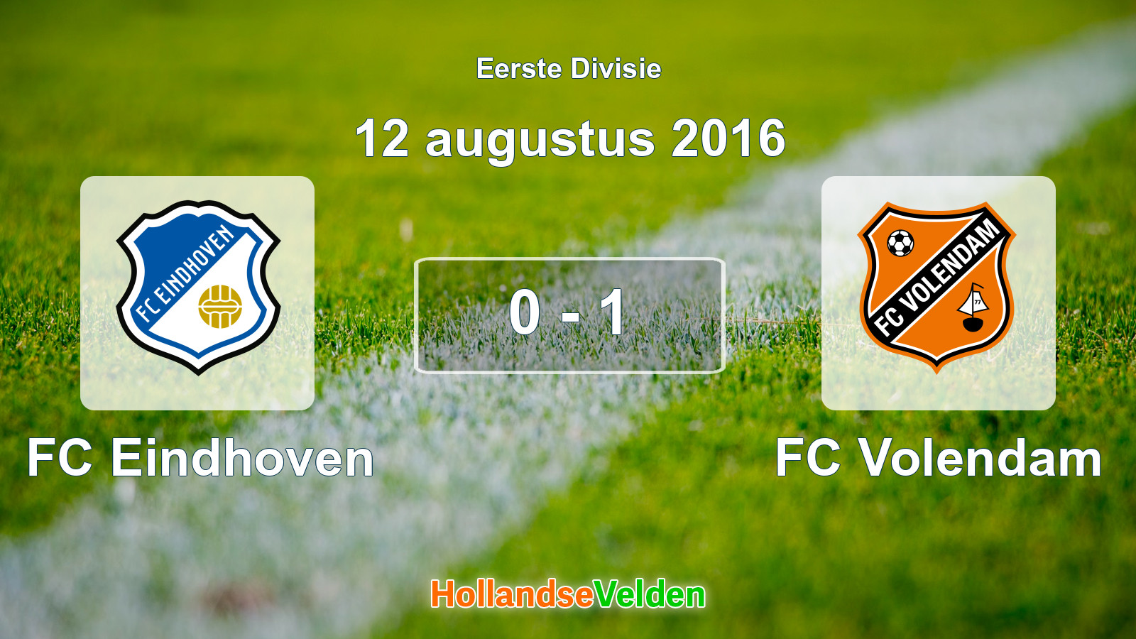 Gespeelde wedstrijd: FC Eindhoven - FC Volendam 0 - 1 (12 augustus 2016)