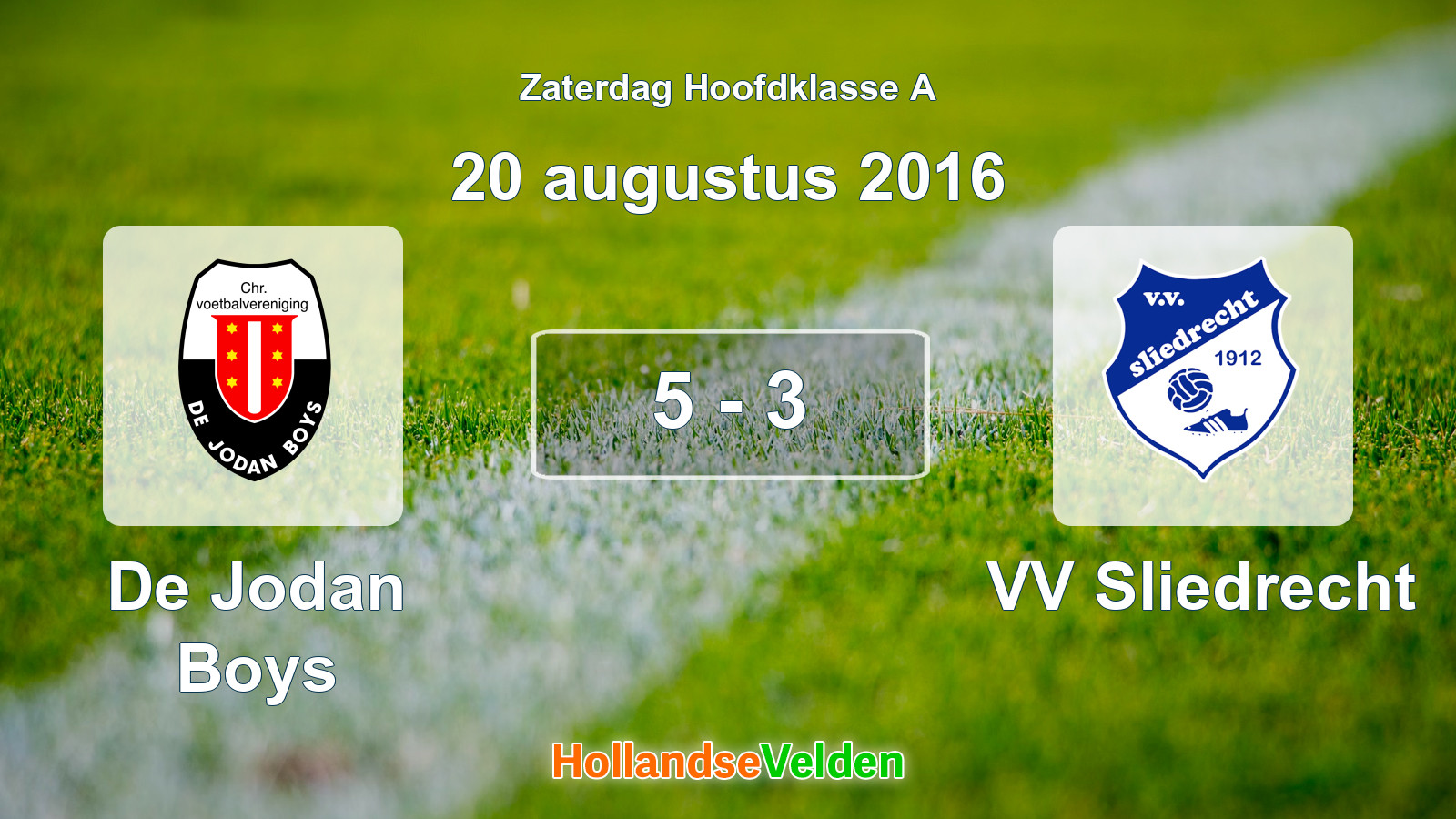 Gespeelde wedstrijd: De Jodan Boys - VV Sliedrecht 5 - 3 (20 augustus 2016)
