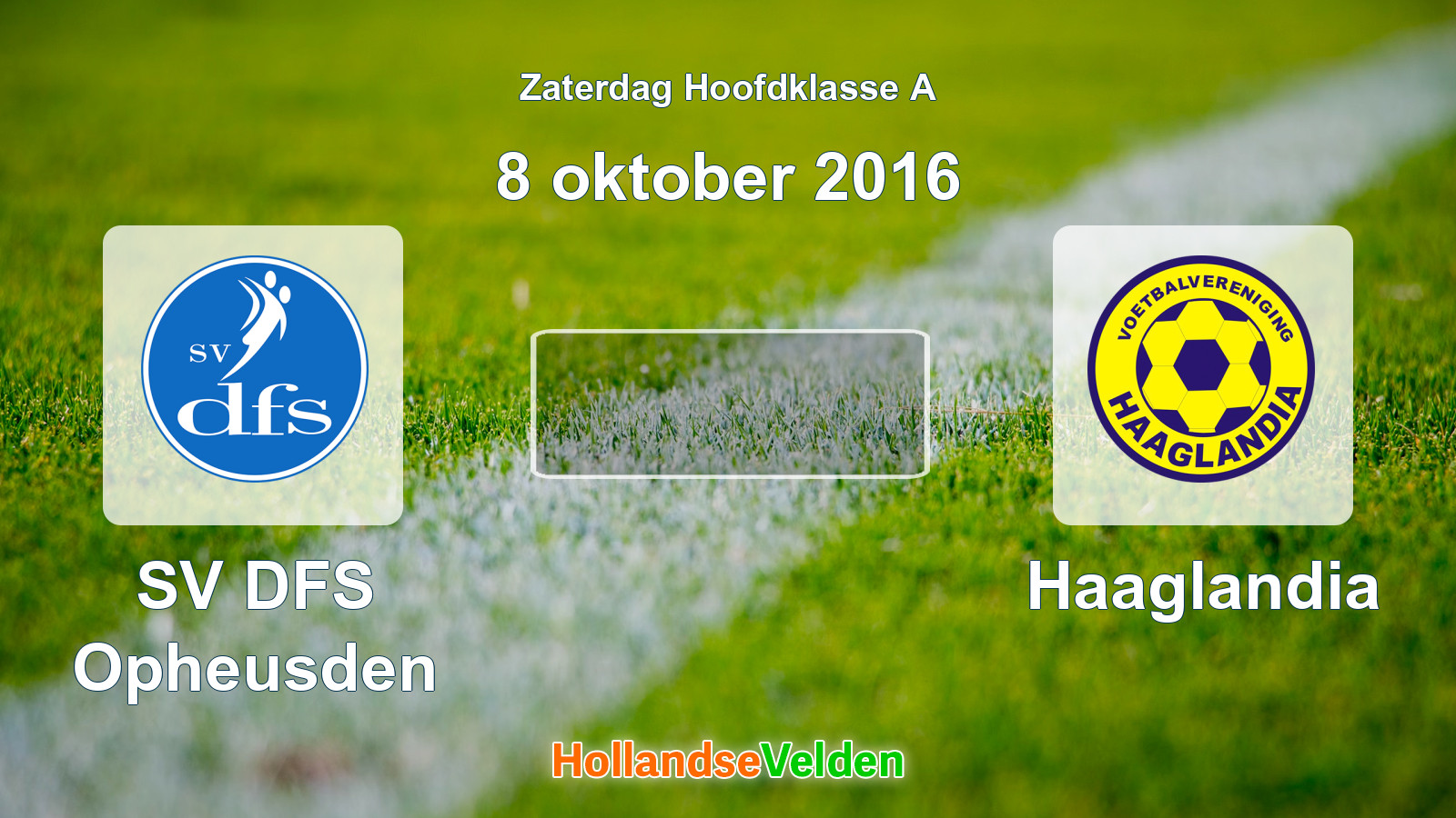 Geplande wedstrijd: SV DFS Opheusden - Haaglandia (8 oktober 2016)