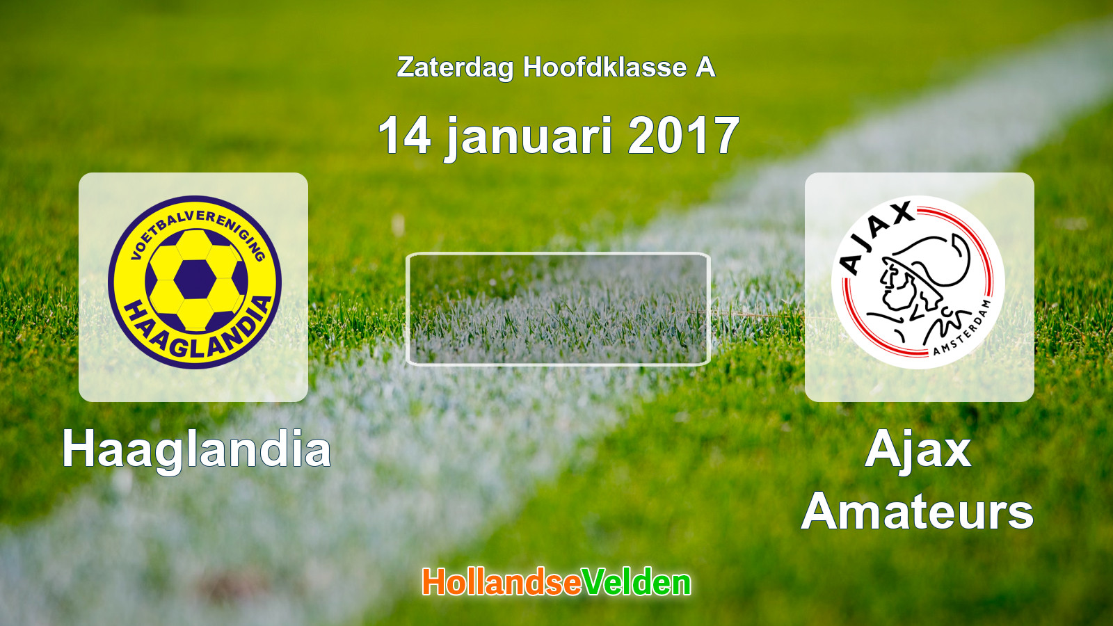 Geplande wedstrijd: Haaglandia - Ajax Amateurs (14 januari 2017)