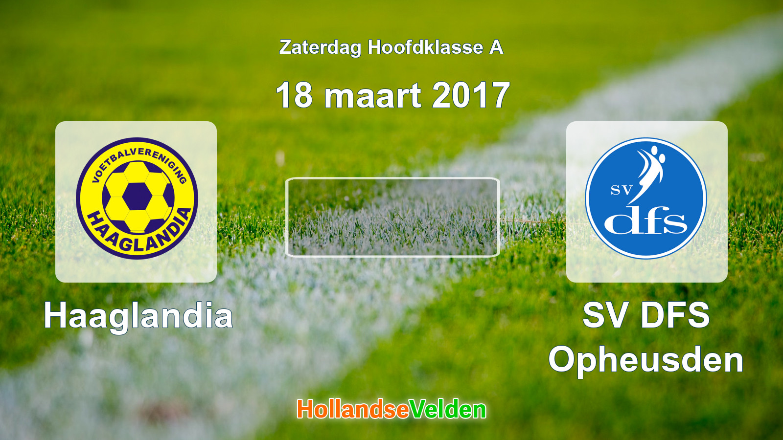 Geplande wedstrijd: Haaglandia - SV DFS Opheusden (18 maart 2017)