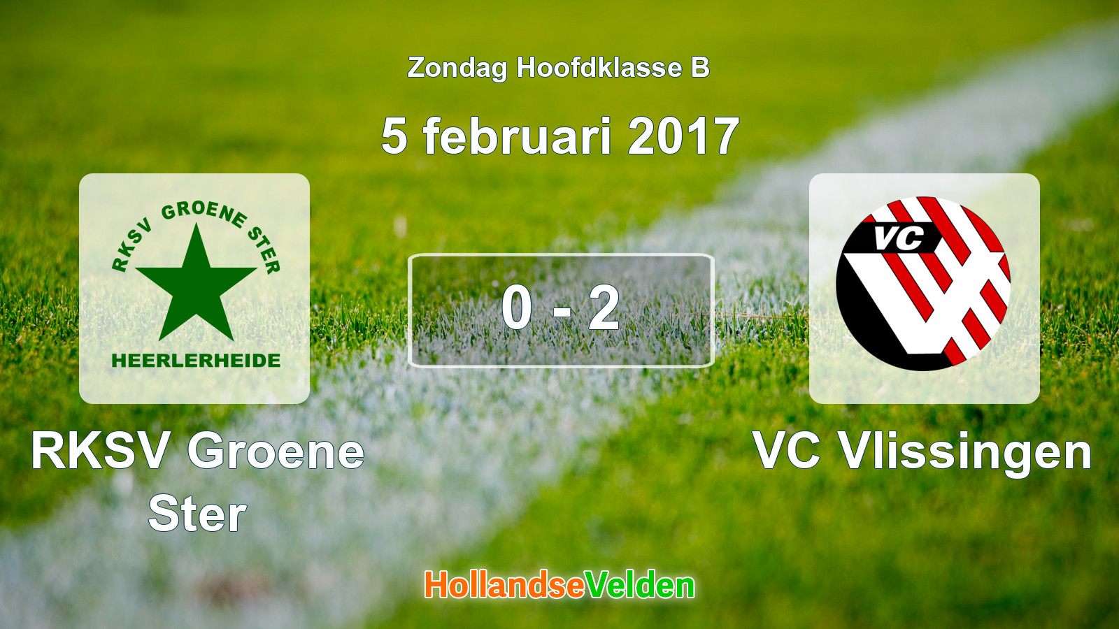 Gespeelde wedstrijd: RKSV Groene Ster - VC Vlissingen 0 - 2 (5 februari 2017)