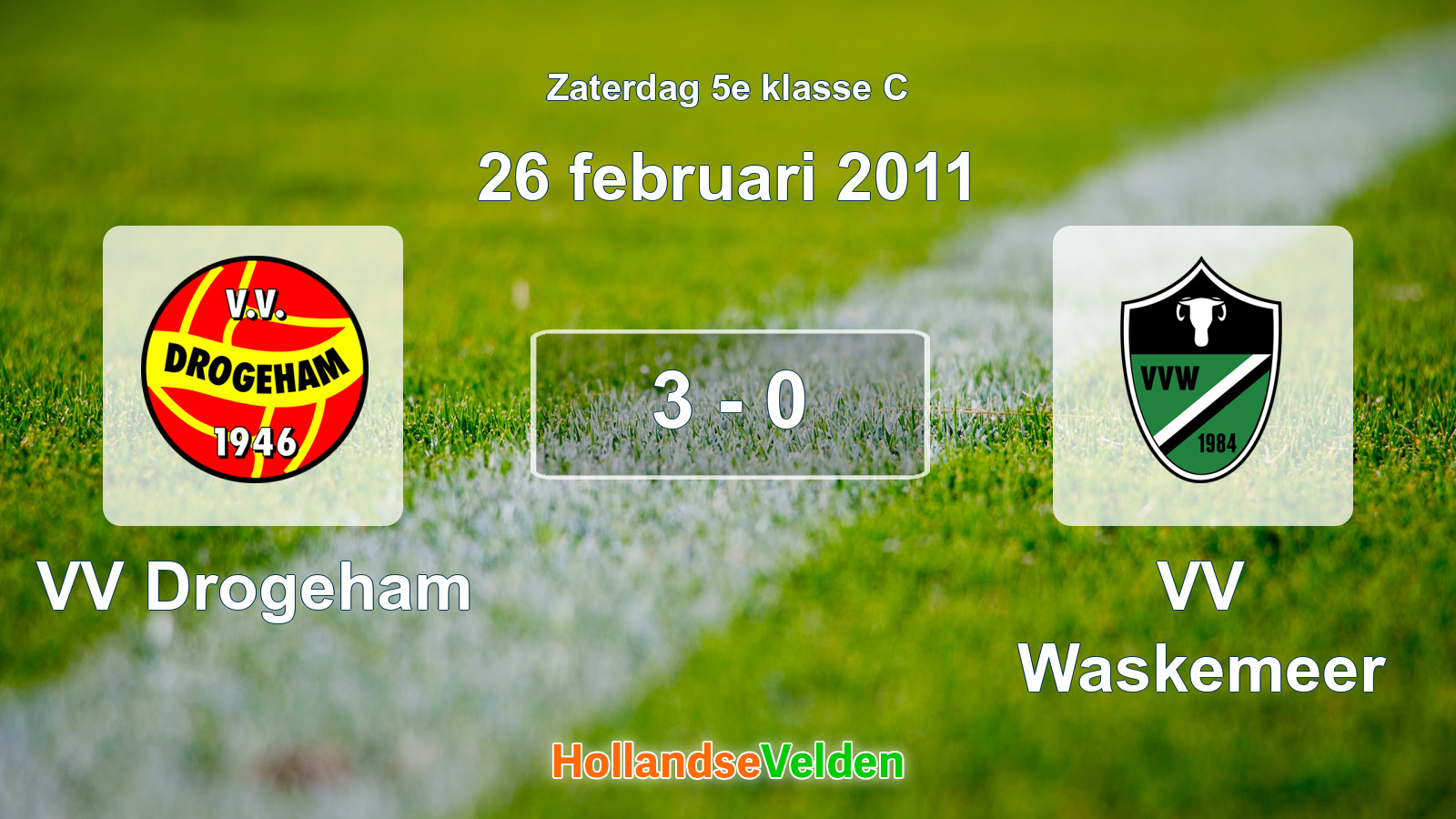 Gespeelde wedstrijd: VV Drogeham - VV Waskemeer 3 - 0 (26 februari 2011)
