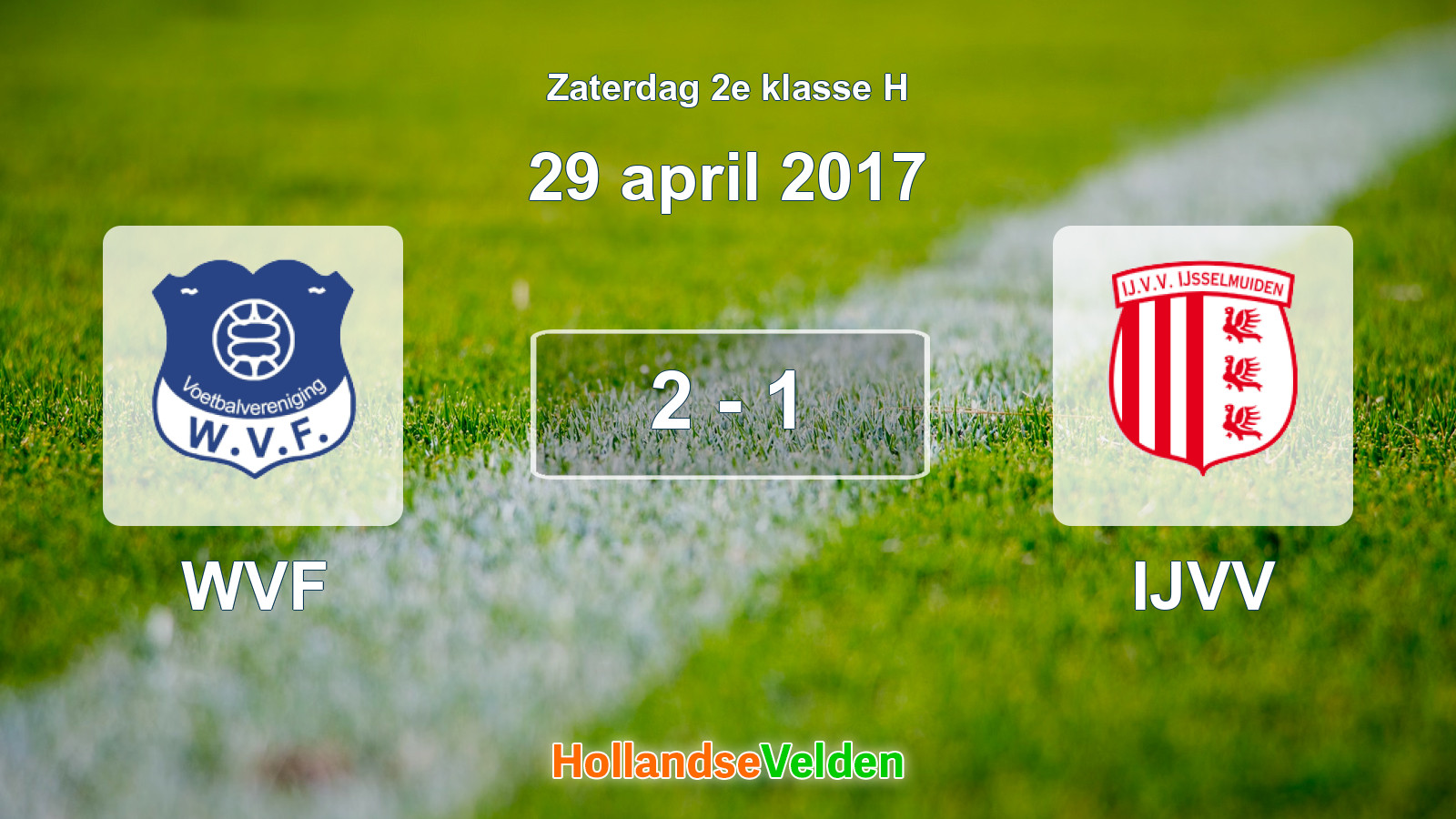 Gespeelde wedstrijd: WVF - IJVV 2 - 1 (29 april 2017)
