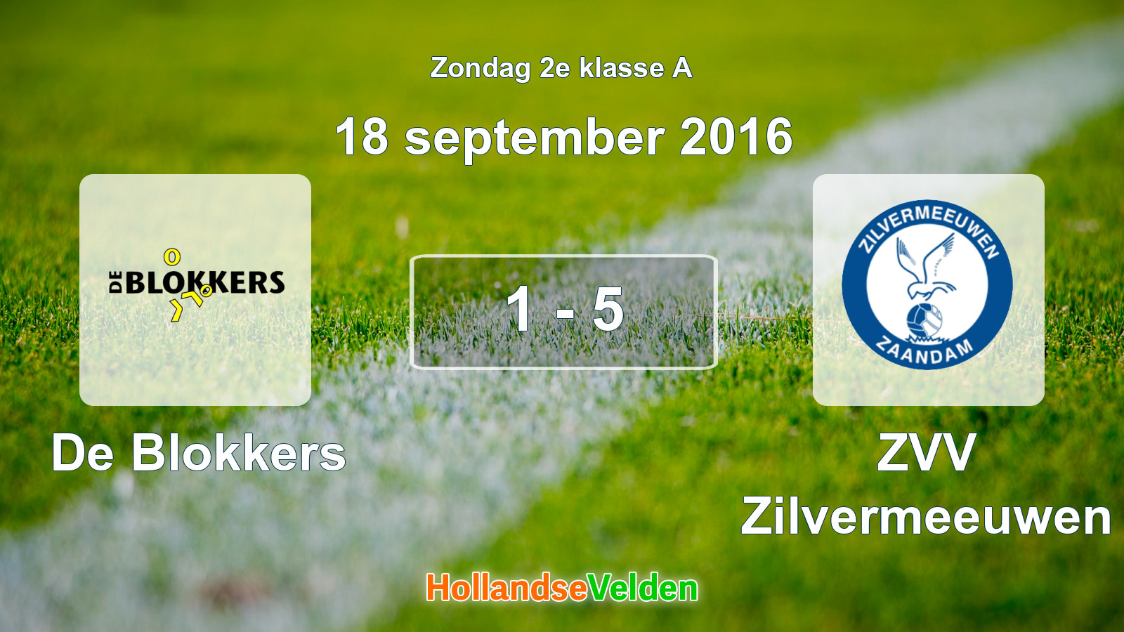 Gespeelde wedstrijd: De Blokkers - ZVV Zilvermeeuwen 1 - 5 (18 september 2016)