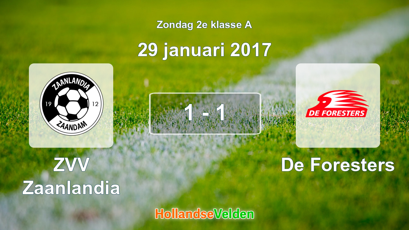 Gespeelde wedstrijd: ZVV Zaanlandia - De Foresters 1 - 1 (29 januari 2017)