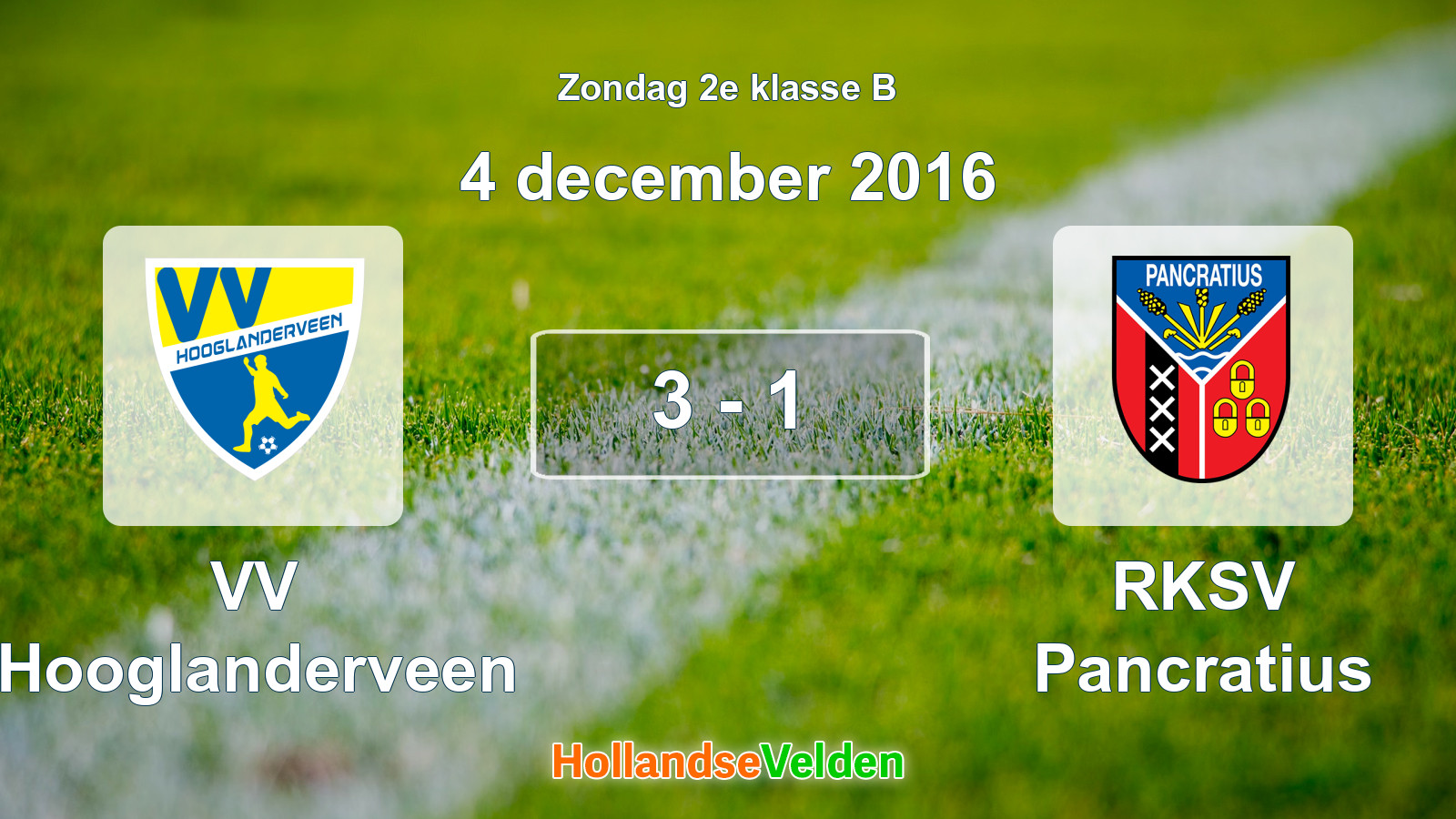 Gespeelde wedstrijd: VV Hooglanderveen - RKSV Pancratius 3 - 1 (4 december 2016)