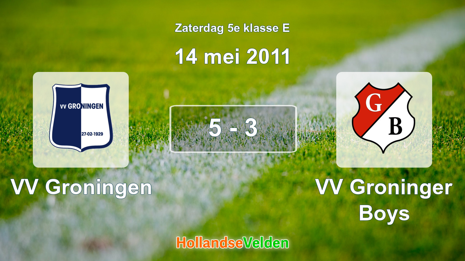 Gespeelde wedstrijd: VV Groningen - VV Groninger Boys 5 - 3 (14 mei 2011)