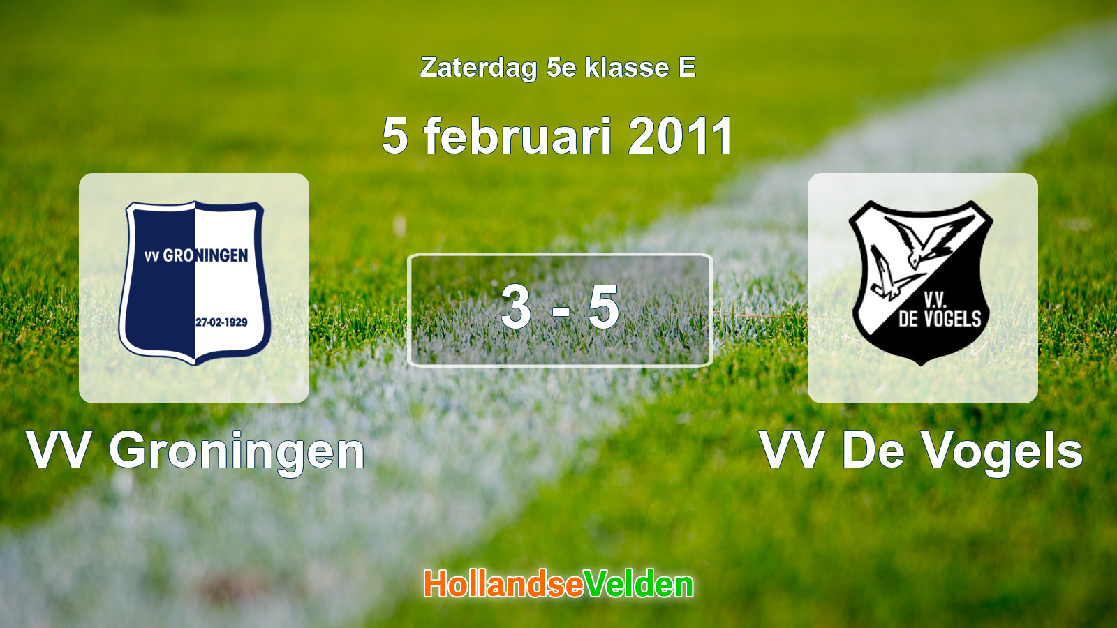 Gespeelde wedstrijd: VV Groningen - VV De Vogels 3 - 5 (5 februari 2011)
