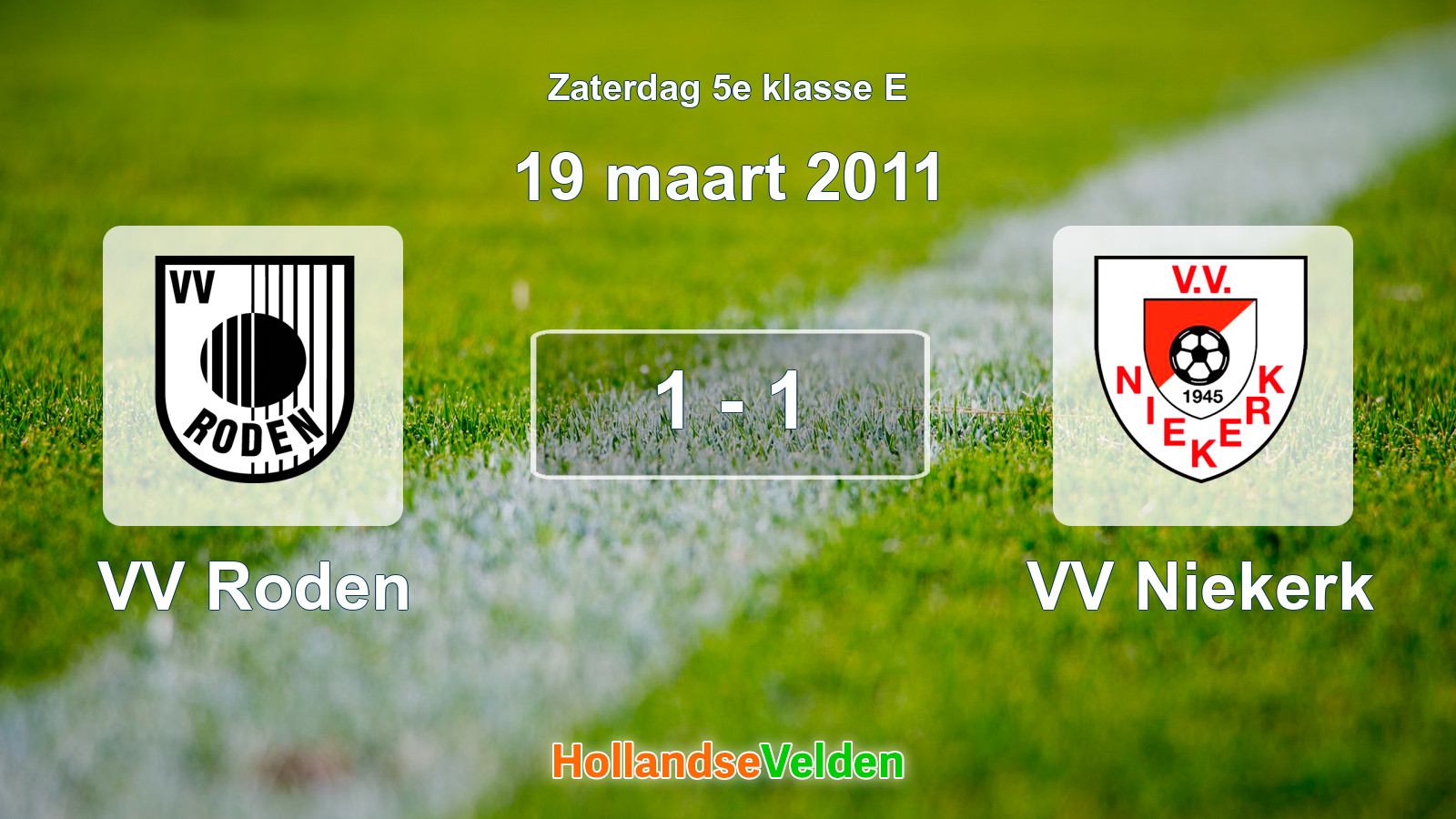 Gespeelde wedstrijd: VV Roden - VV Niekerk 1 - 1 (19 maart 2011)