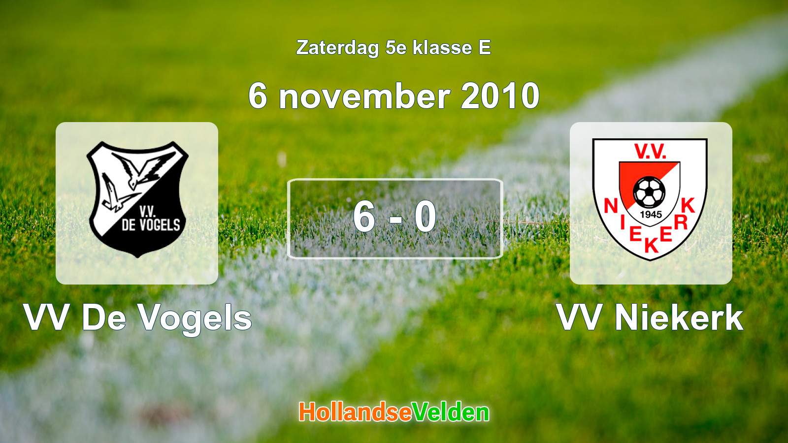 Gespeelde wedstrijd: VV De Vogels - VV Niekerk 6 - 0 (6 november 2010)