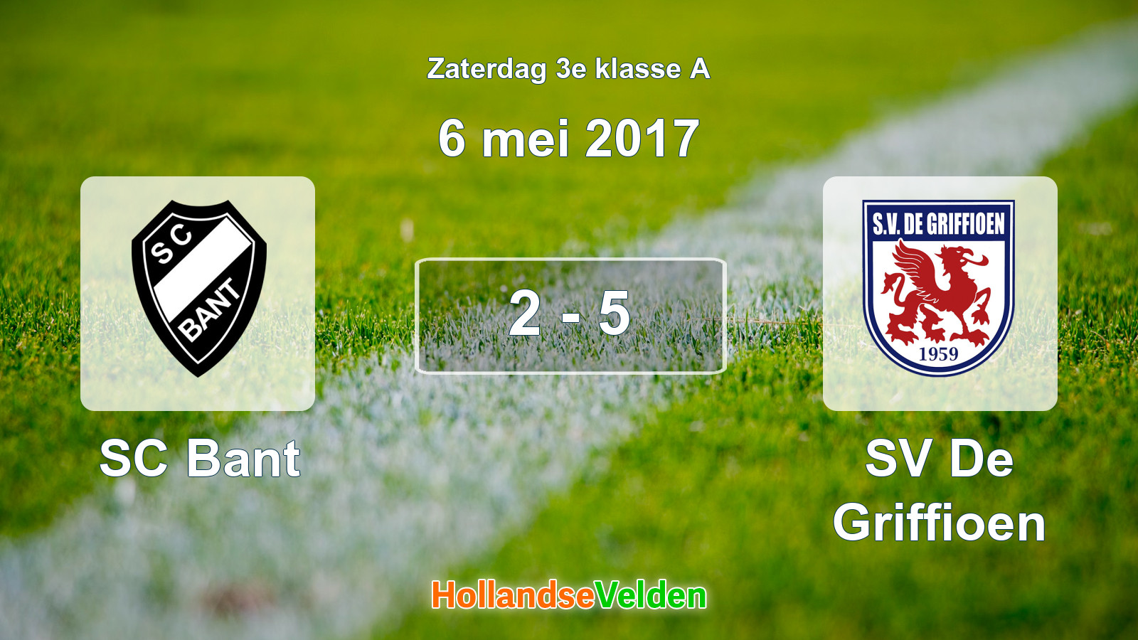 Gespeelde wedstrijd: SC Bant - SV De Griffioen 2 - 5 (6 mei 2017)