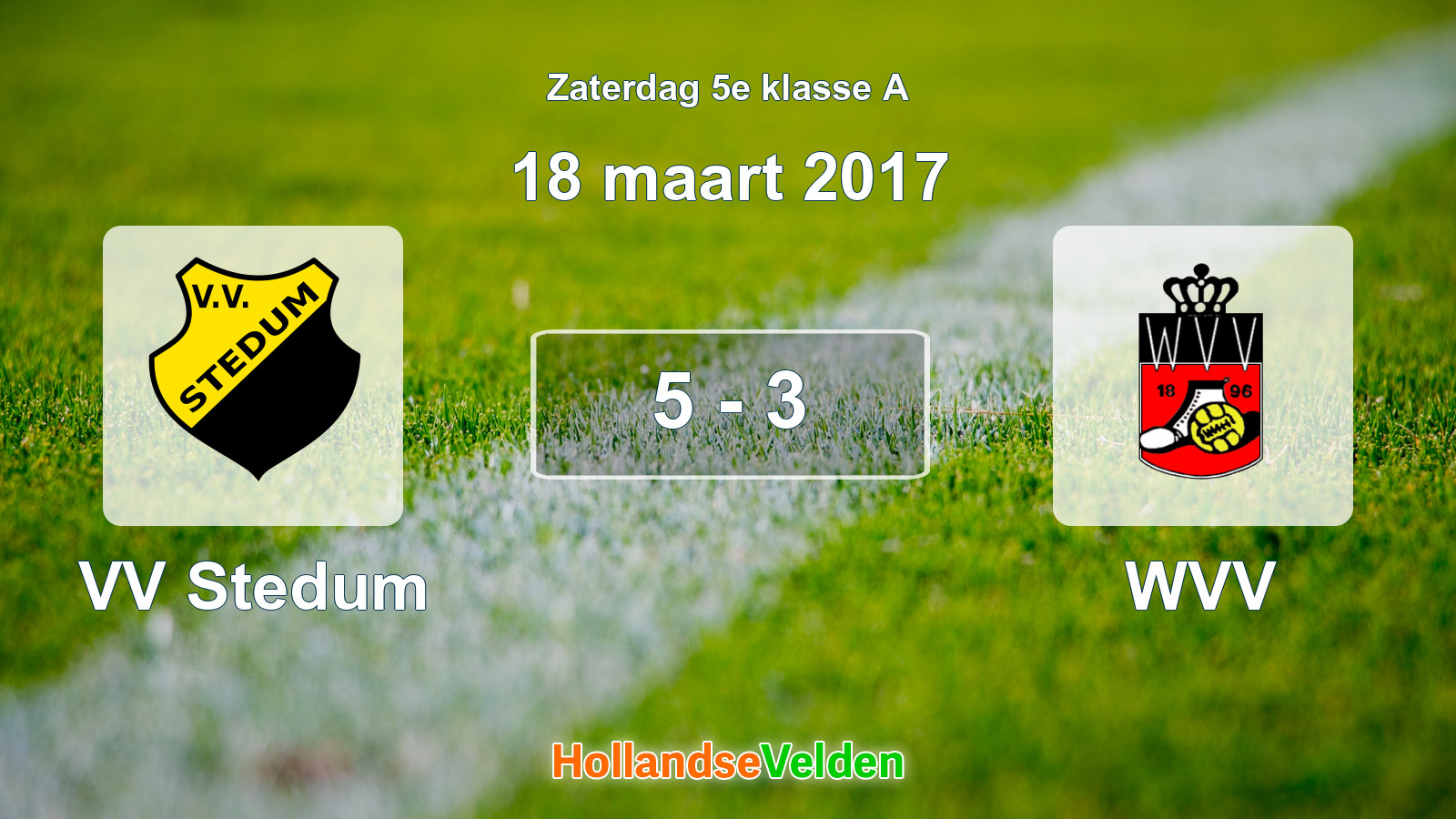 Gespeelde wedstrijd: VV Stedum - WVV 5 - 3 (18 maart 2017)