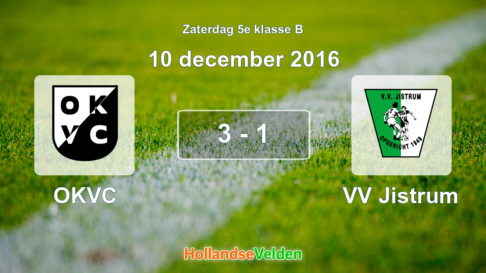 Gespeelde wedstrijd: OKVC - VV Jistrum 3 - 1 (10 december 2016)