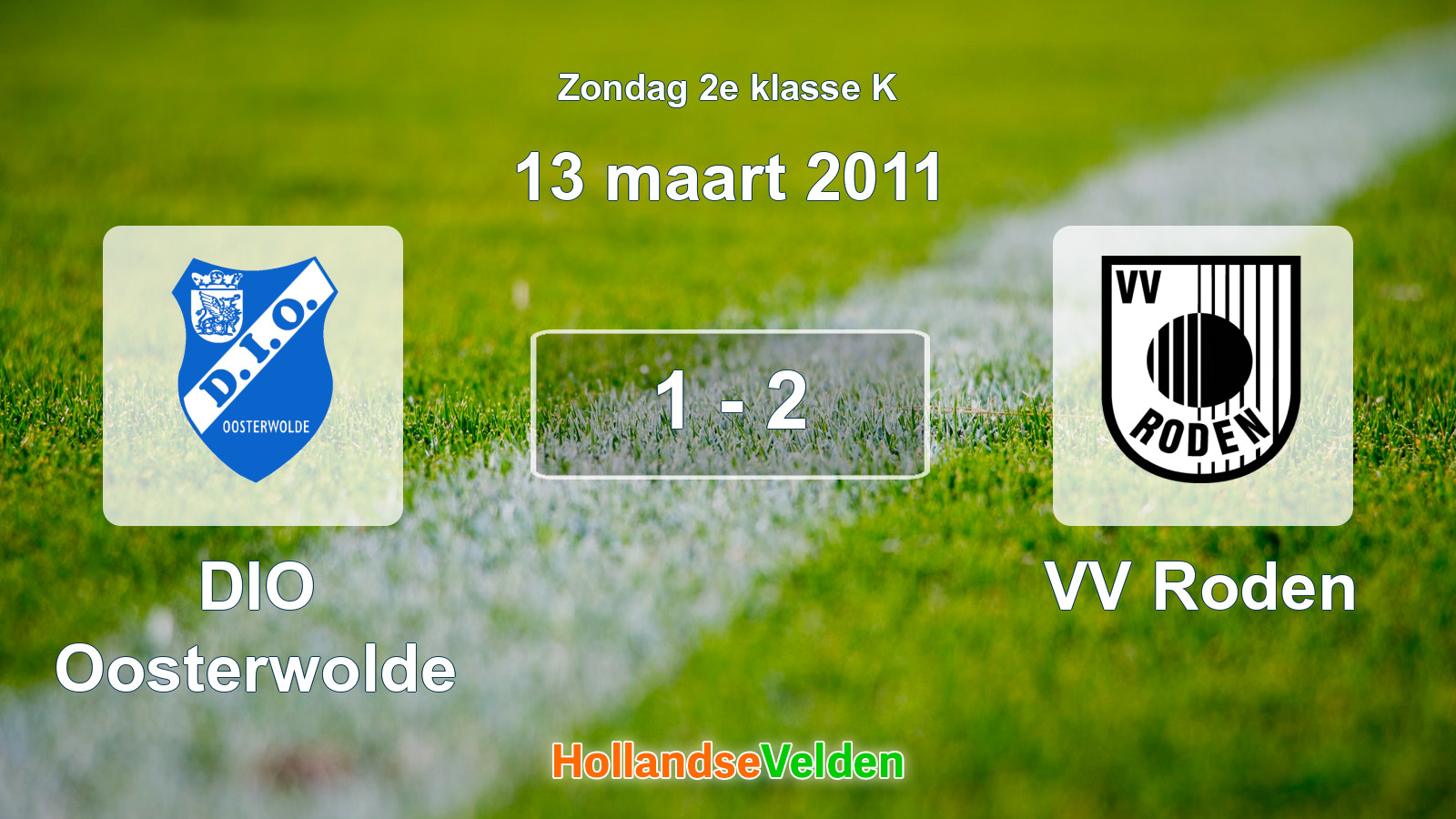 Gespeelde wedstrijd: DIO Oosterwolde - VV Roden 1 - 2 (13 maart 2011)