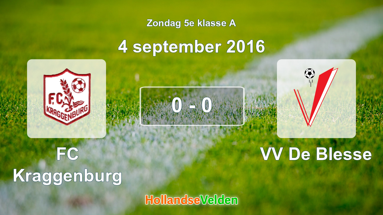Gespeelde wedstrijd: FC Kraggenburg - VV De Blesse 0 - 0 (4 september 2016)