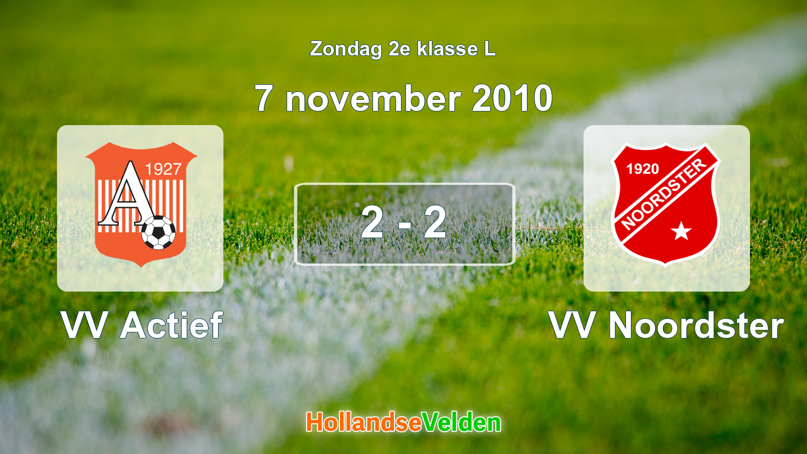 Gespeelde wedstrijd: VV Actief - VV Noordster 2 - 2 (7 november 2010)
